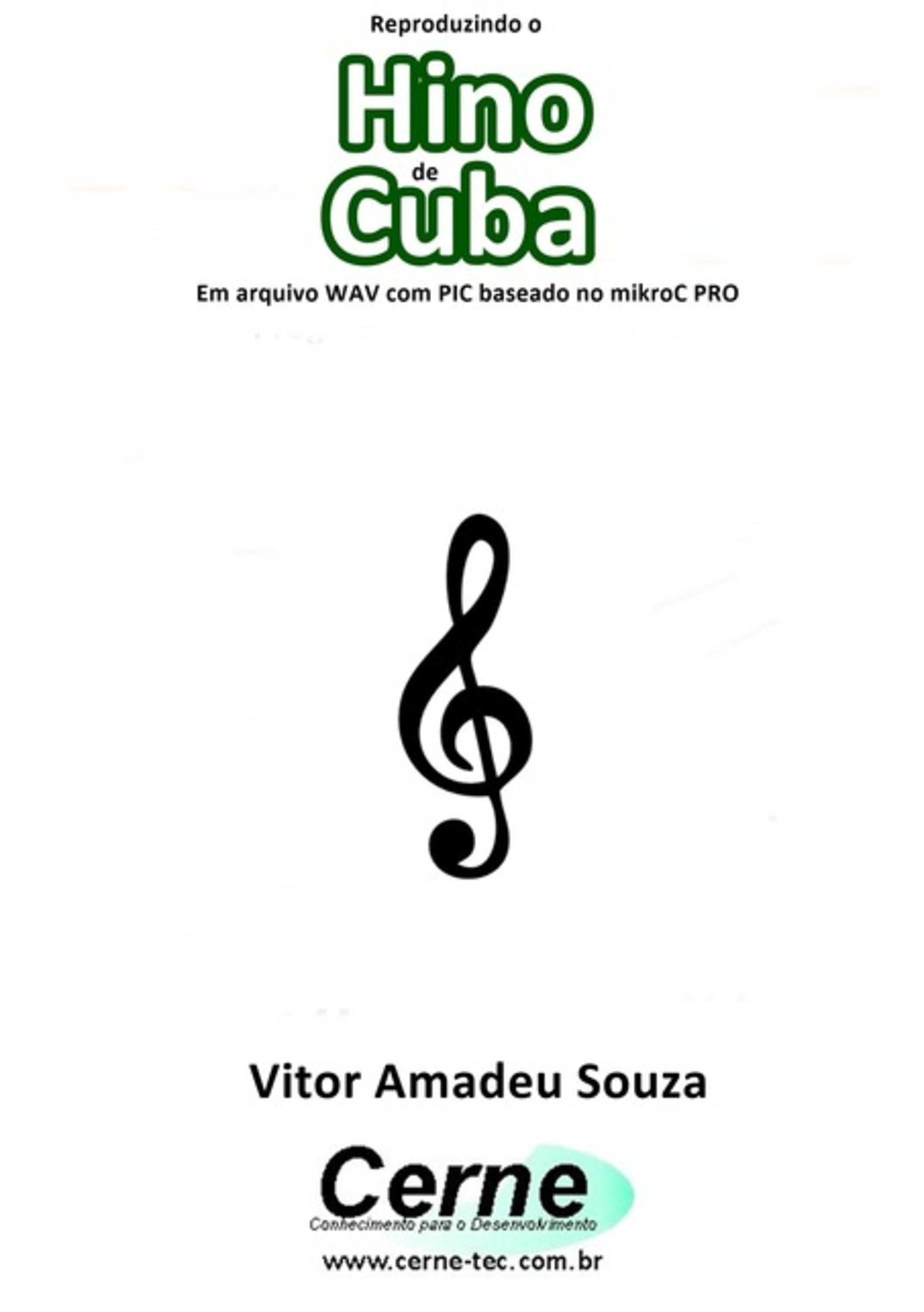 Reproduzindo O Hino De Cuba Em Arquivo Wav Com Pic Baseado No Mikroc Pro