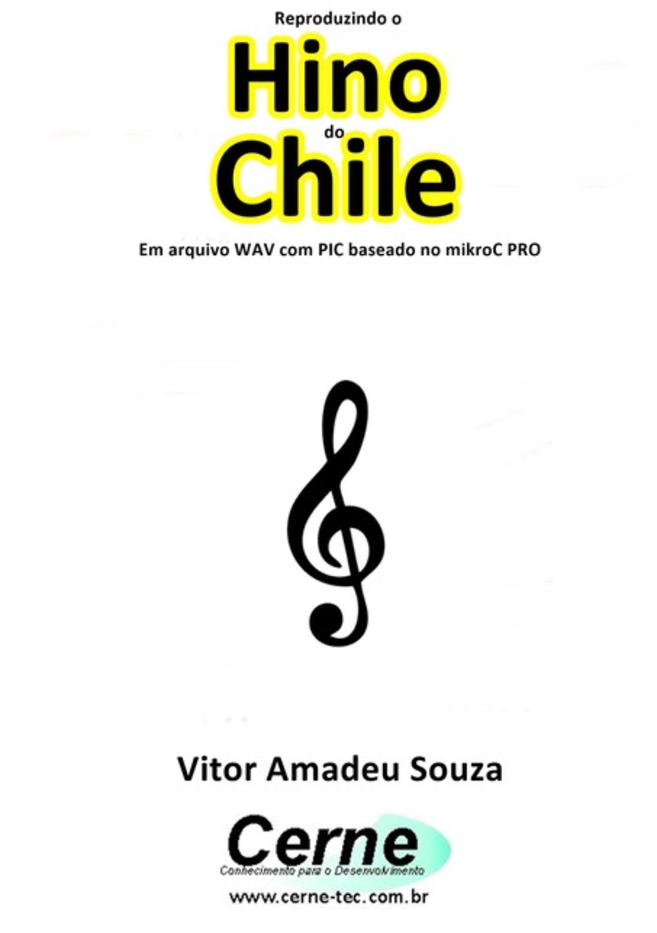 Reproduzindo O Hino Do Chile Em Arquivo Wav Com Pic Baseado No Mikroc Pro