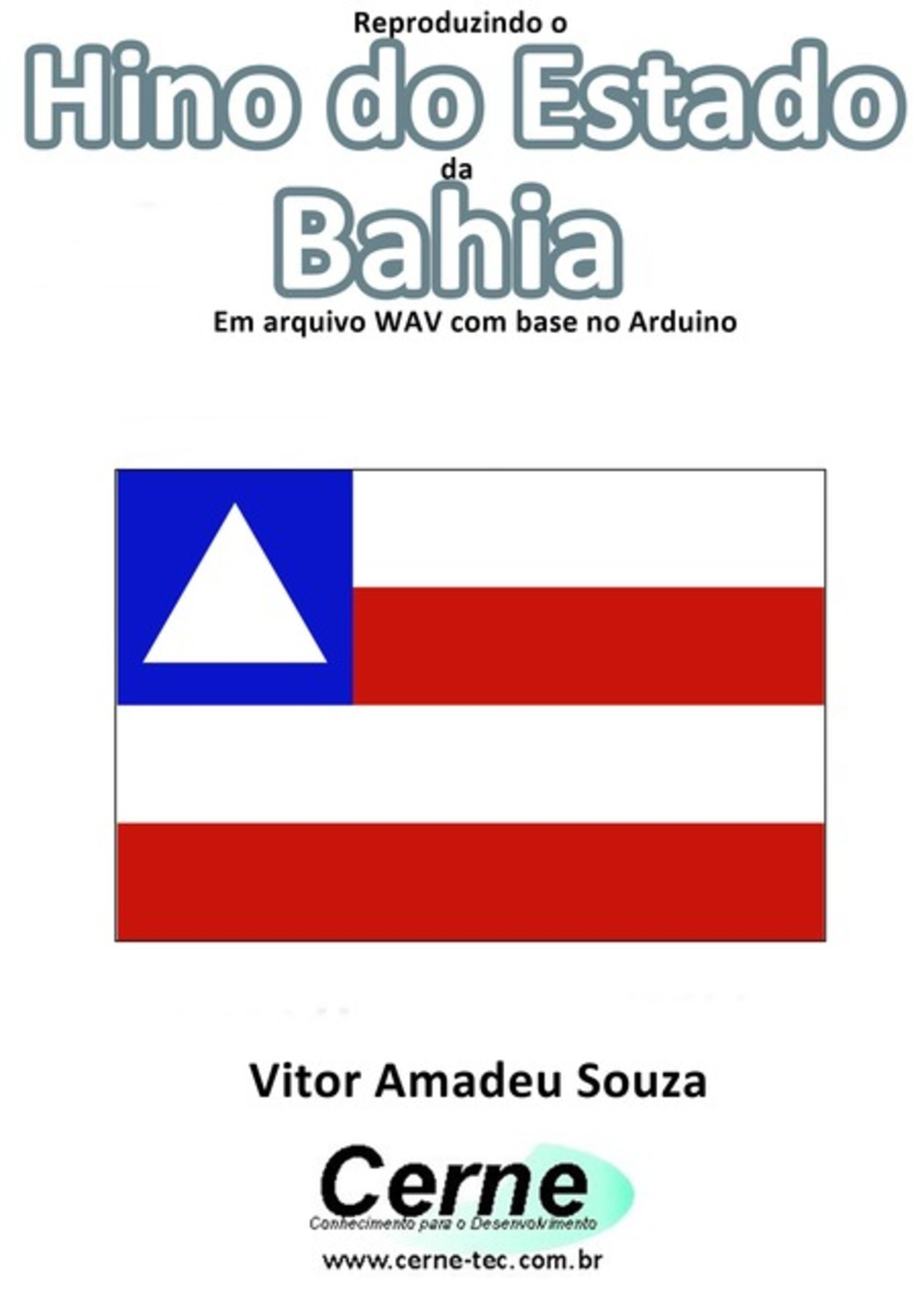 Reproduzindo O Hino Do Estado Da Bahia Em Arquivo Wav Com Base No Arduino