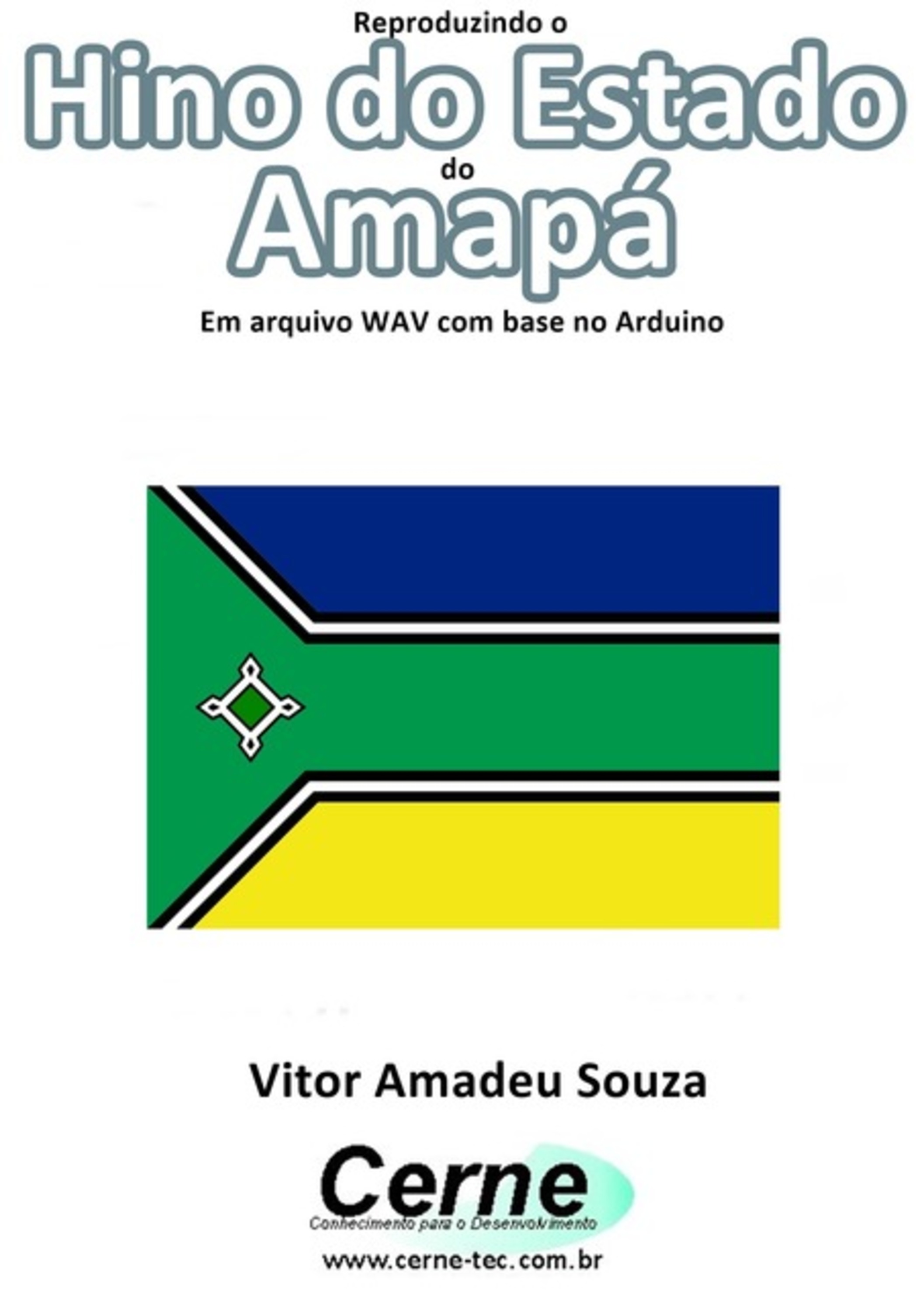 Reproduzindo O Hino Do Estado Do Amapá Em Arquivo Wav Com Base No Arduino