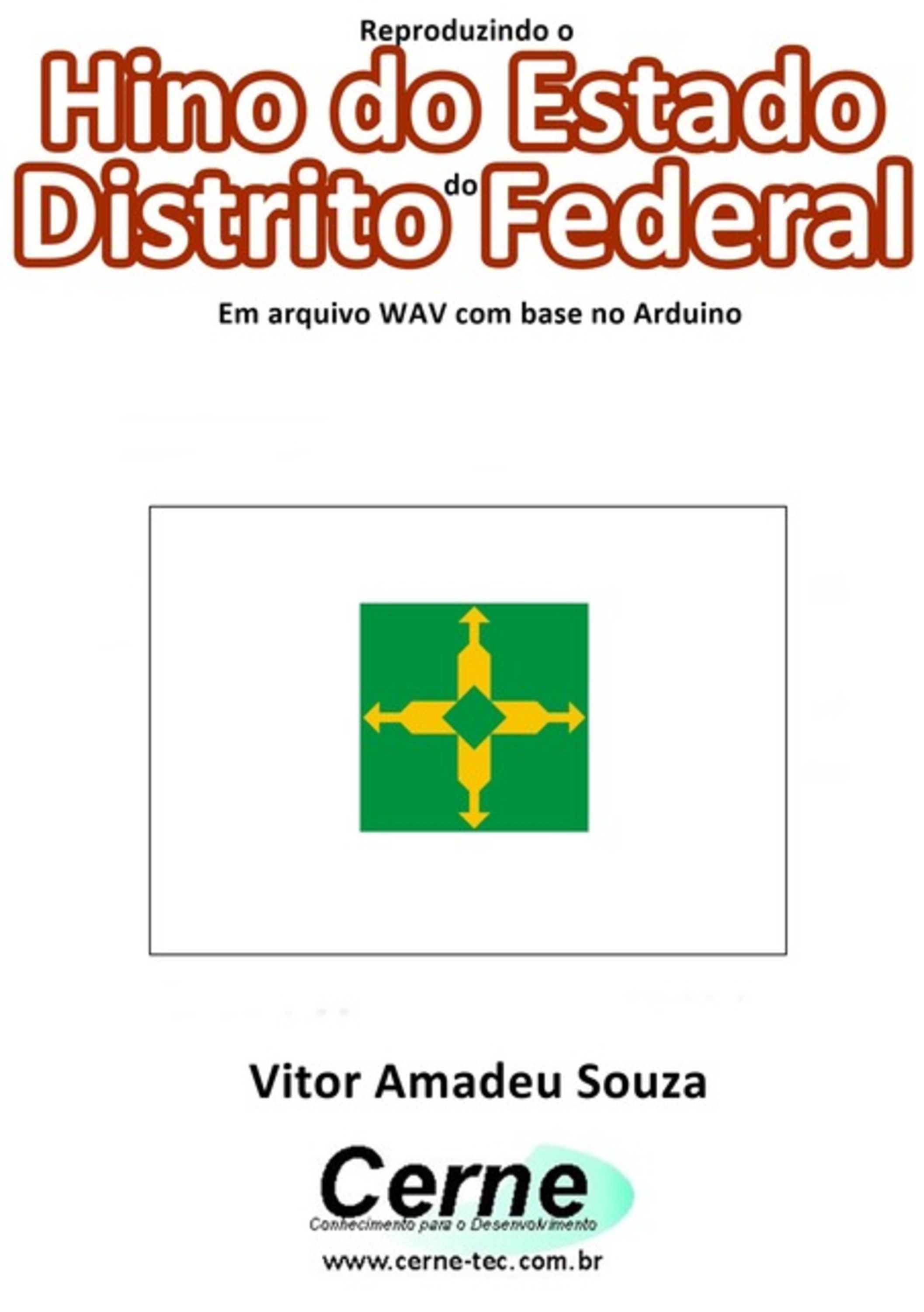 Reproduzindo O Hino Do Estado Do Distrito Federal Em Arquivo Wav Com Base No Arduino