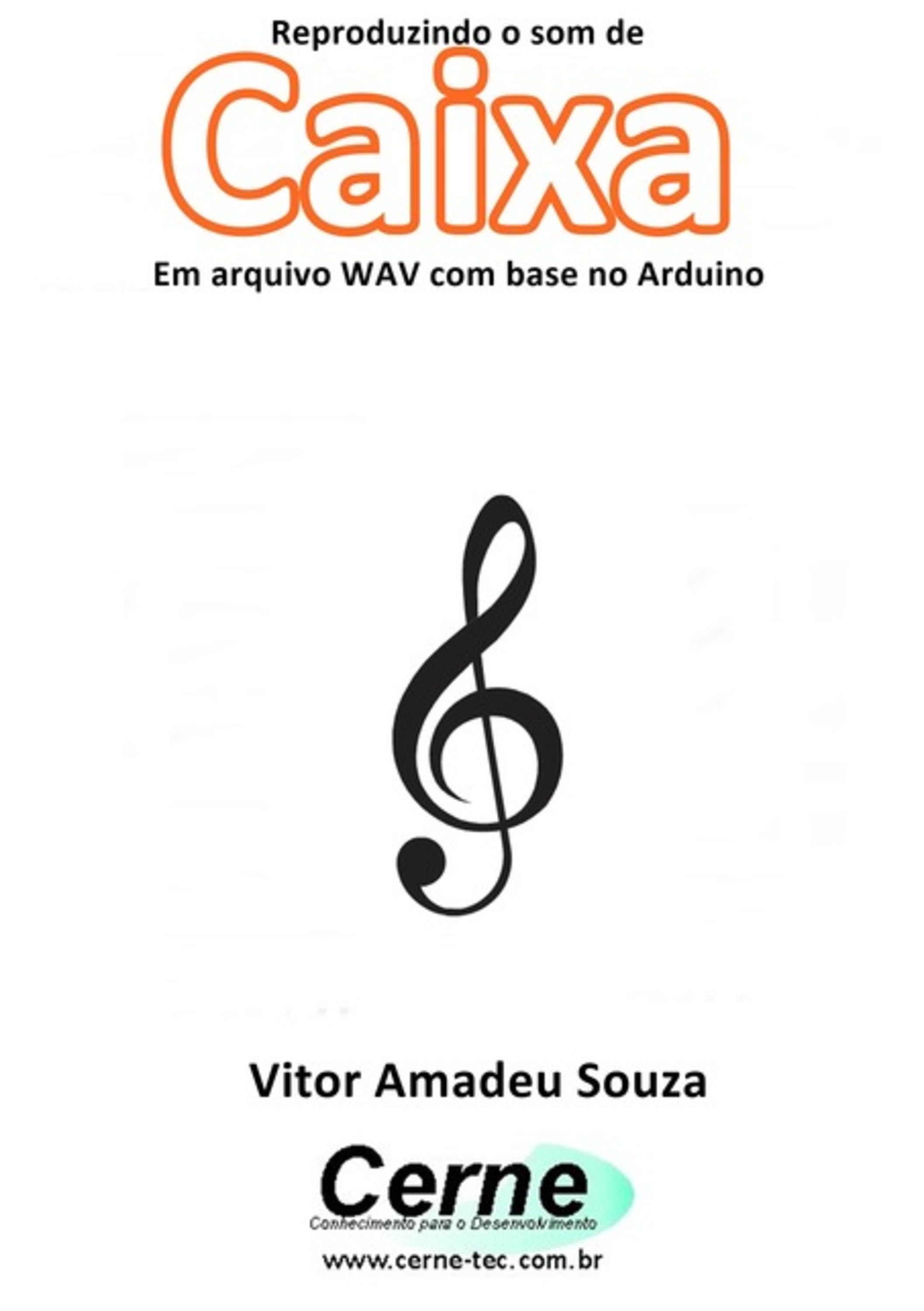 Reproduzindo O Som Da Caixa Em Arquivo Wav Com Base No Arduino