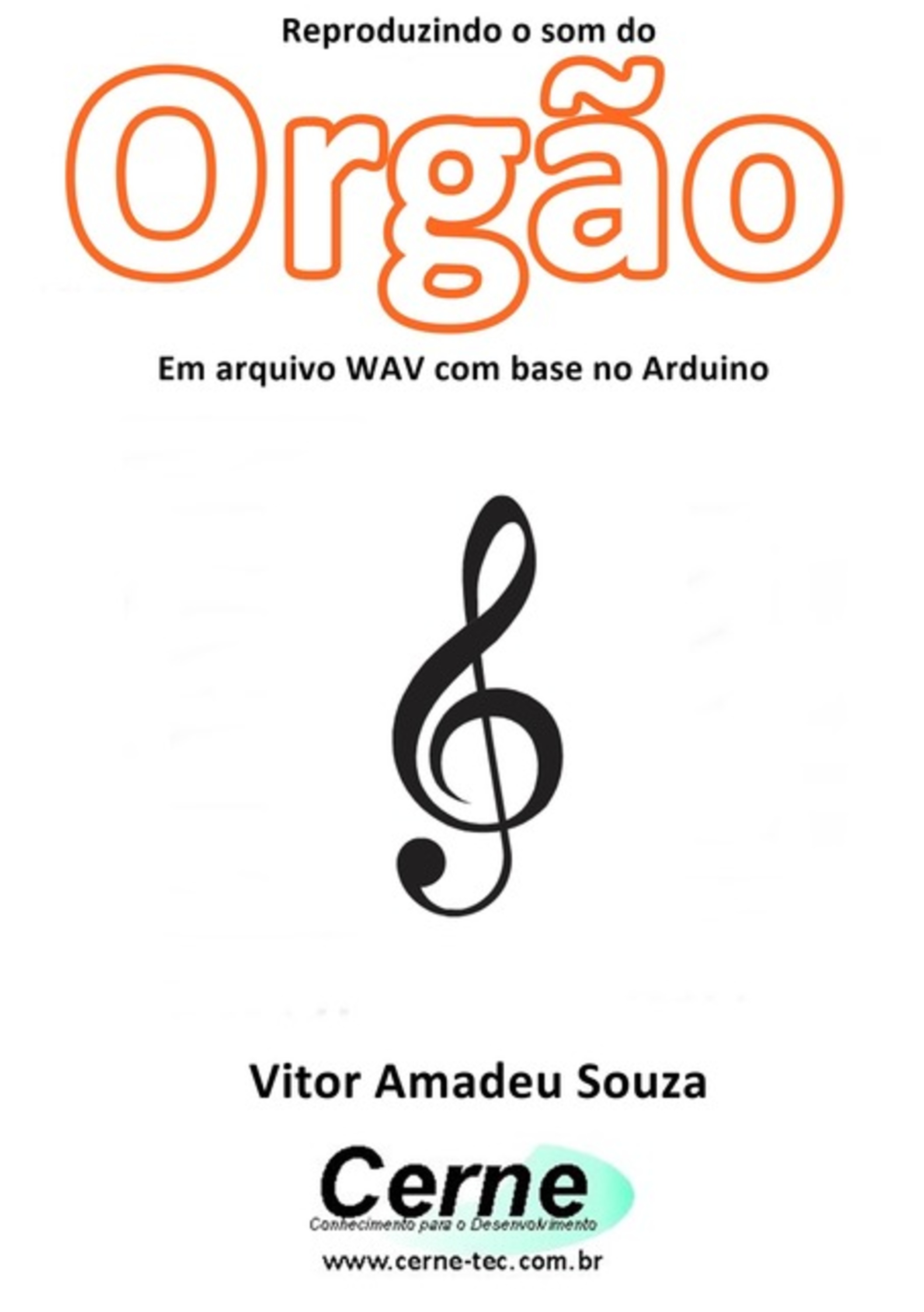 Reproduzindo O Som Do Orgão Em Arquivo Wav Com Base No Arduino