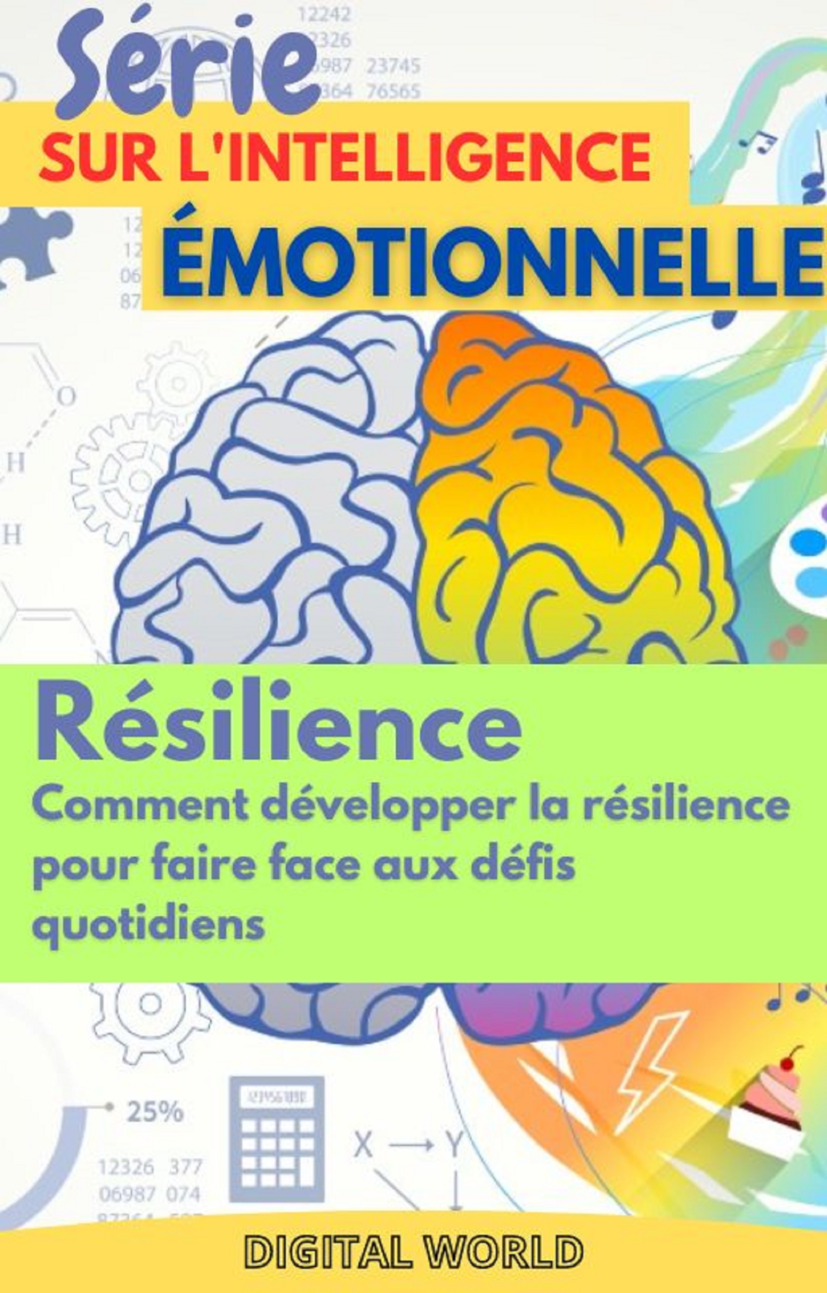 Résilience - Comment développer la résilience pour faire face aux défis quotidiens