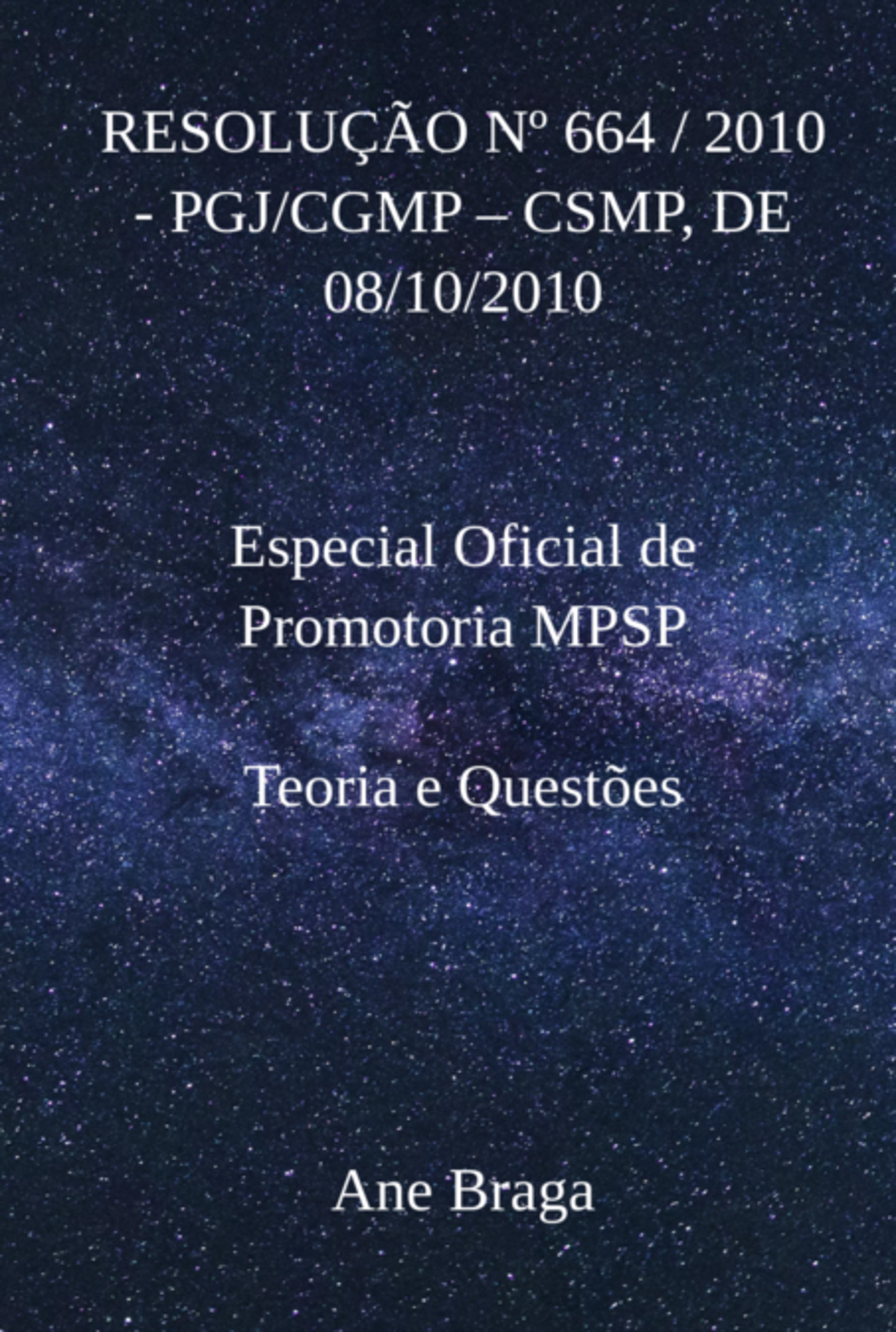 Resolução Nº 664 / 2010 - Pgj/cgmp – Csmp, De 08/10/2010