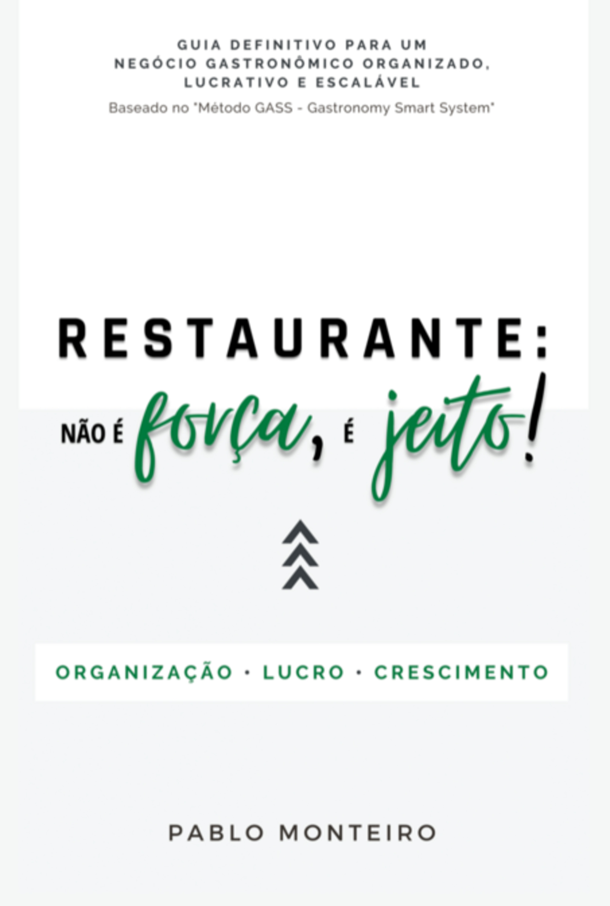 Restaurante: Não É Força, É Jeito!