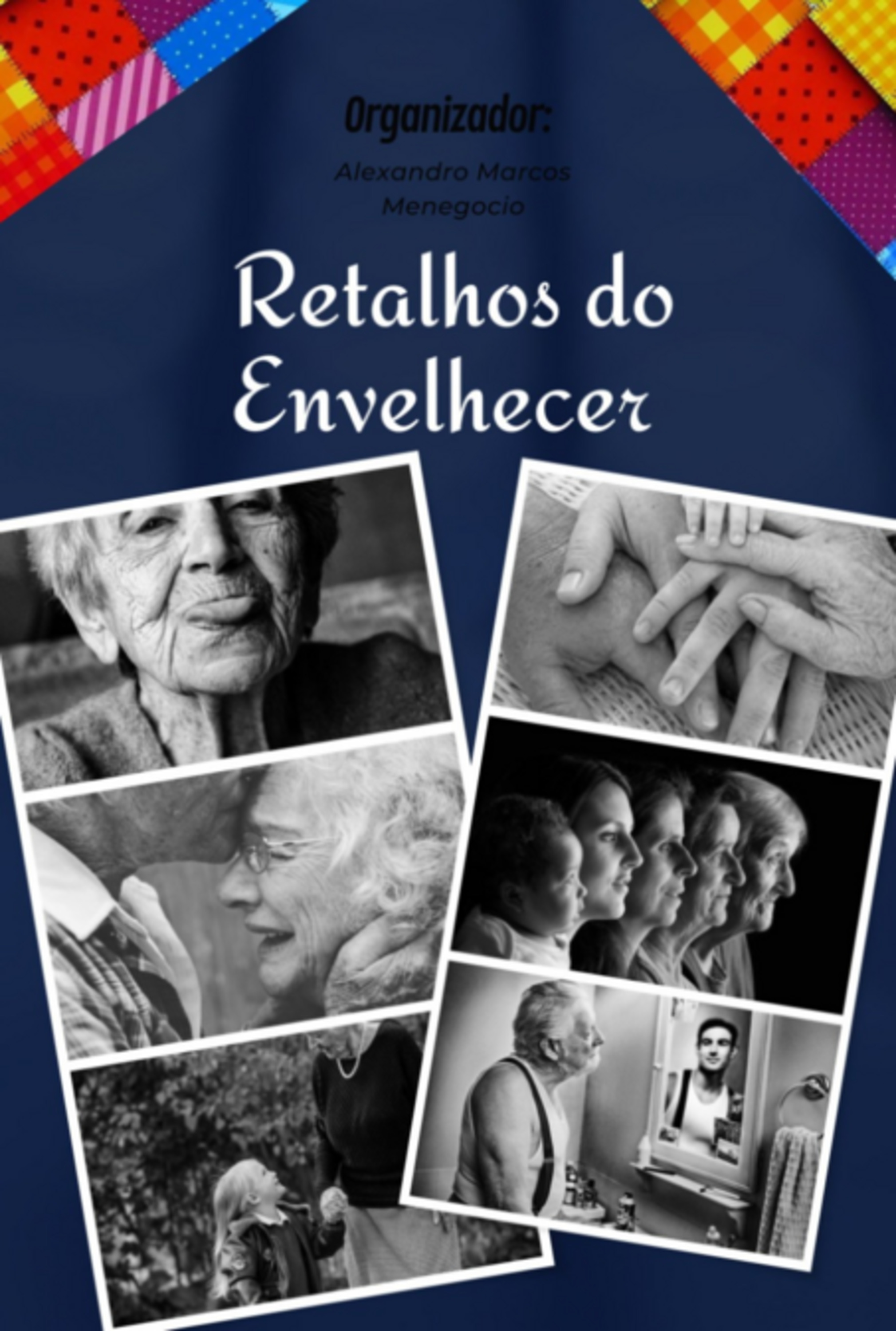 Retalhos Do Envelhecer