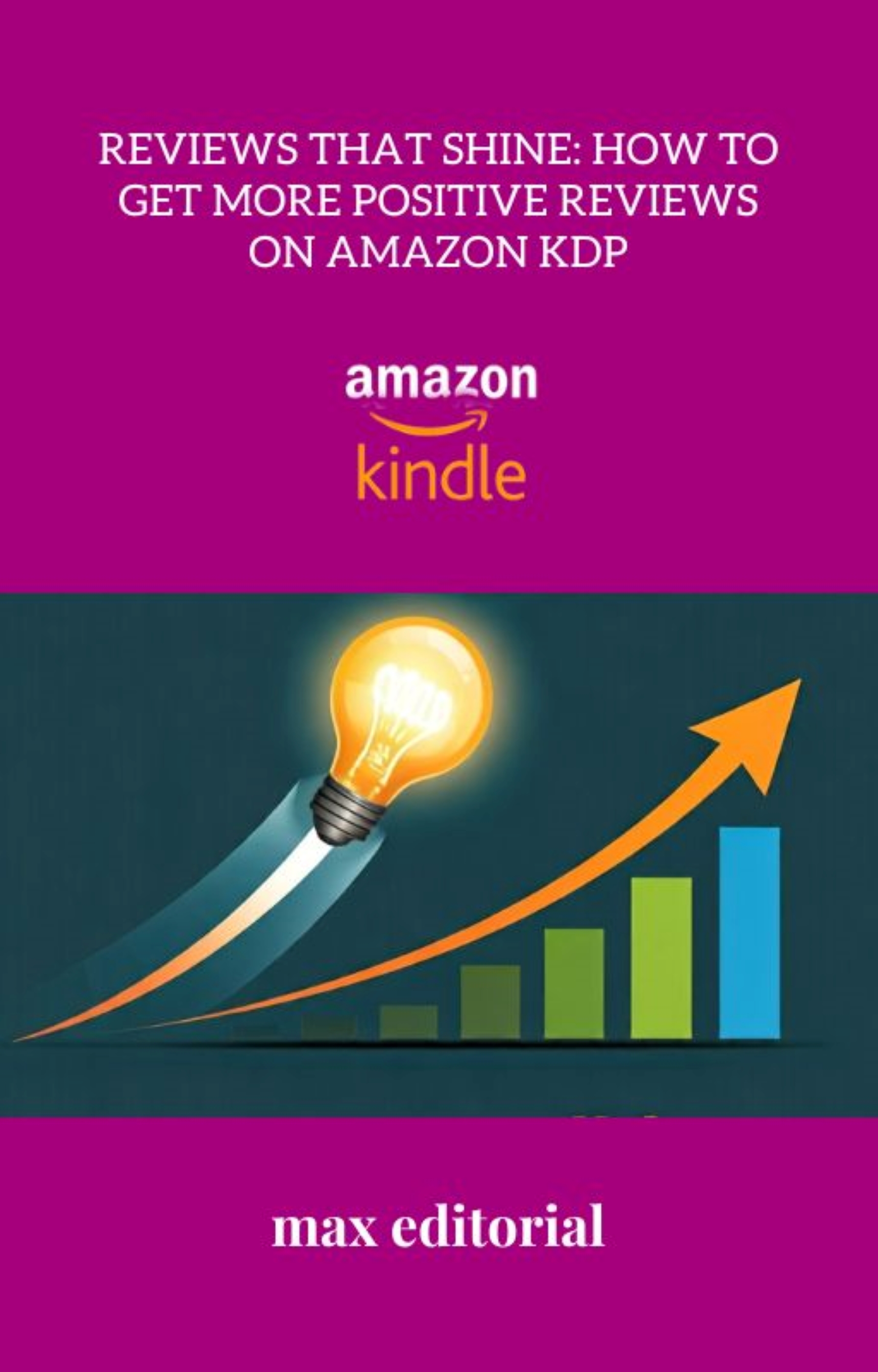 Reviews That Shine: How to Get More Positive Reviews on Amazon KDP