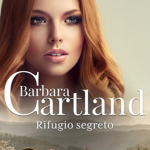 Rifugio segreto (La collezione eterna di Barbara Cartland 10)