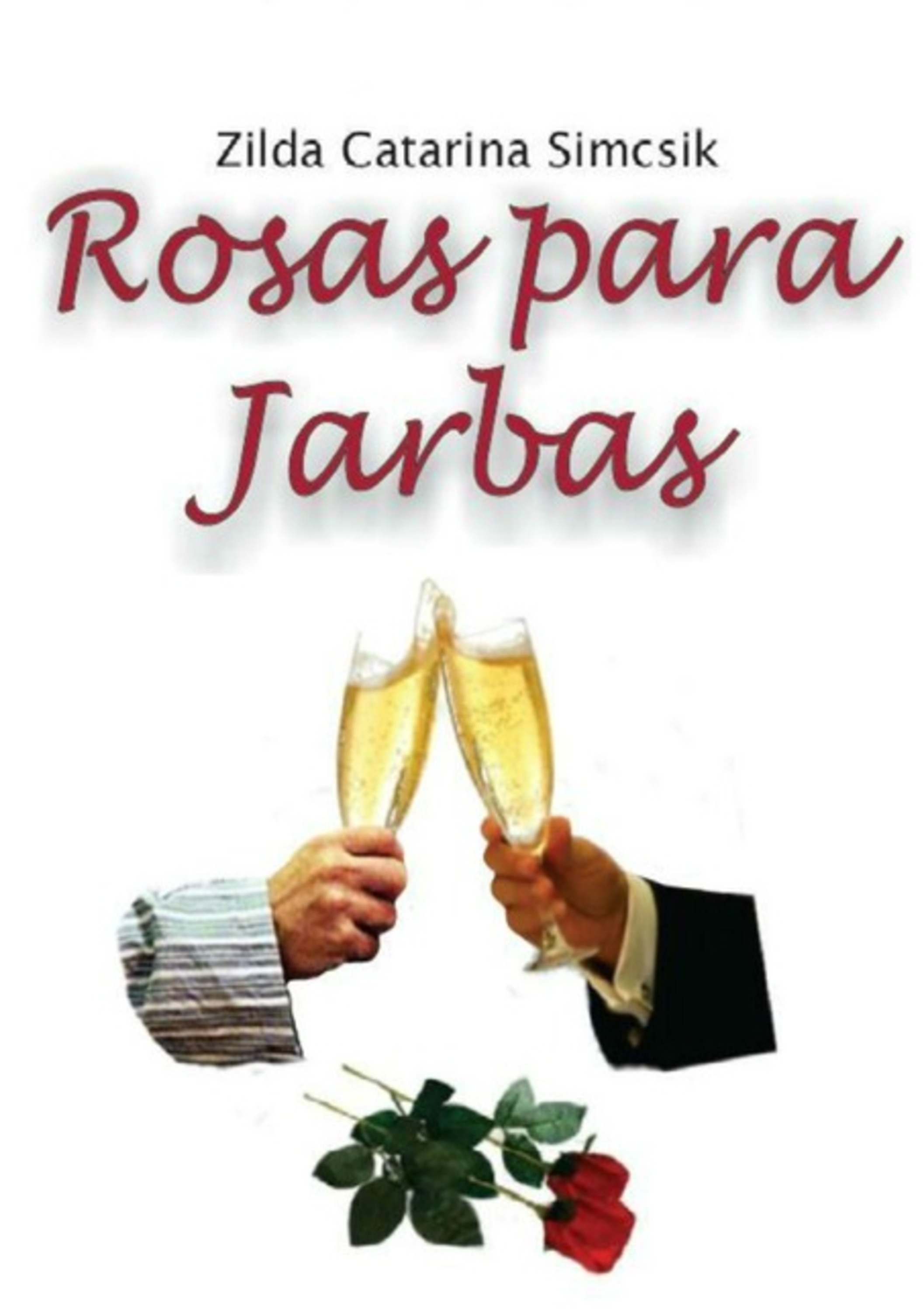 Rosas Para Jarbas