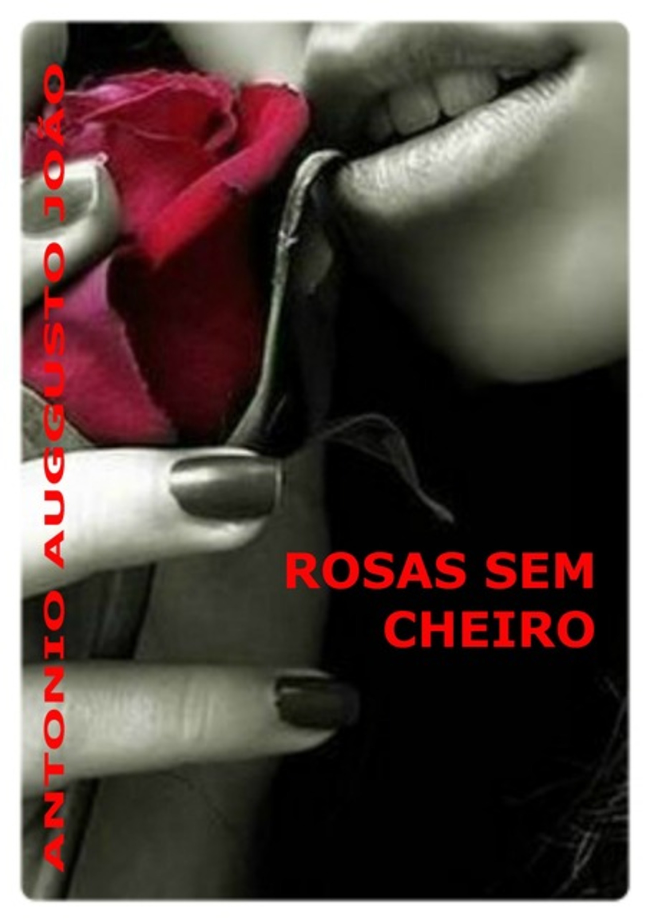 Rosas Sem Cheiro