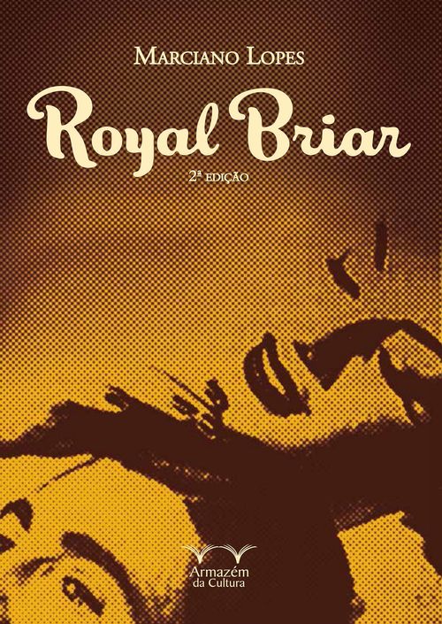 Royal Briar - A Fortaleza dos Anos 40
