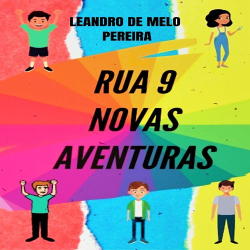 Rua 9, Novas Aventuras