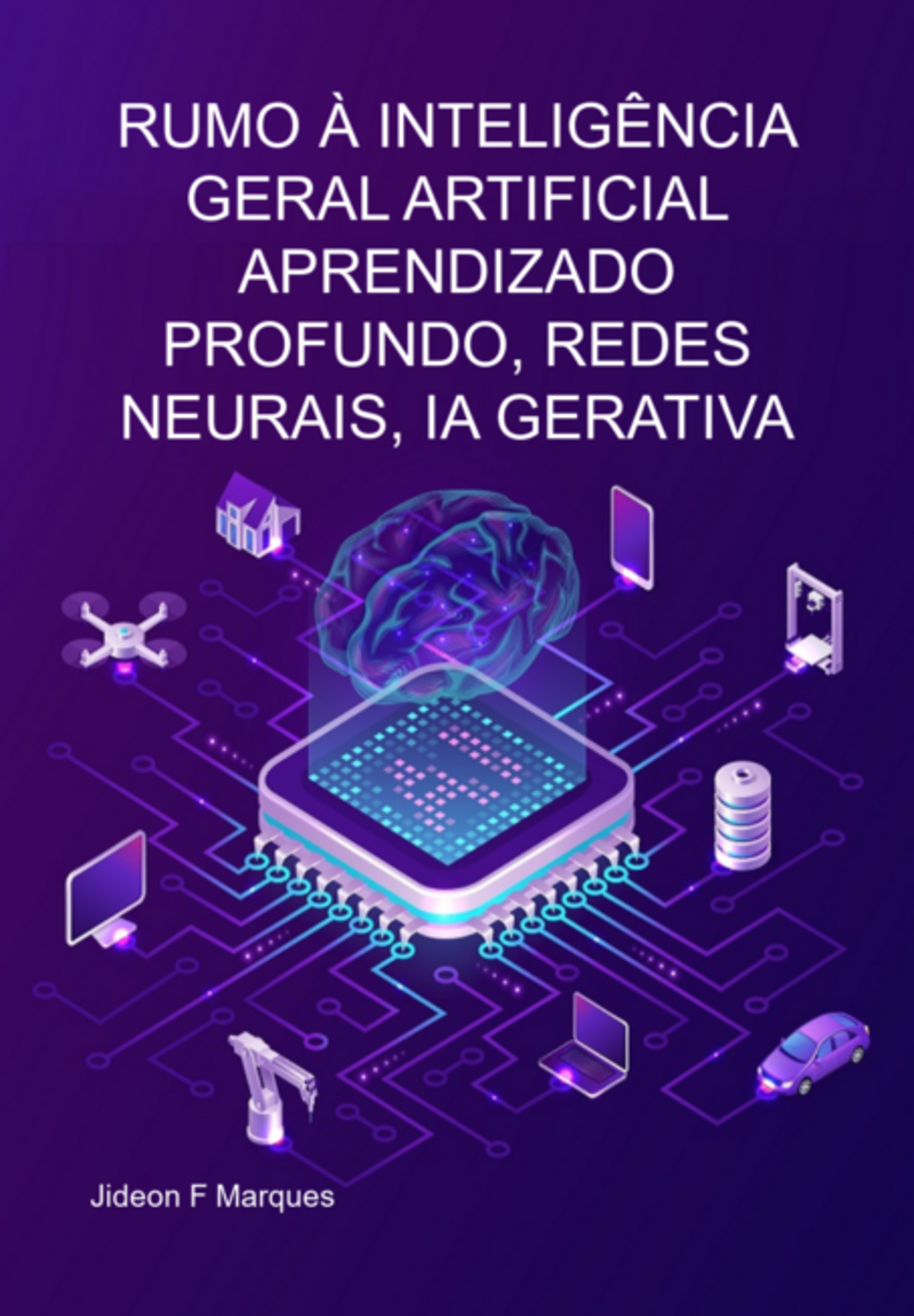 Rumo À Inteligência Geral Artificial Aprendizado Profundo, Redes Neurais, Ia Gerativa