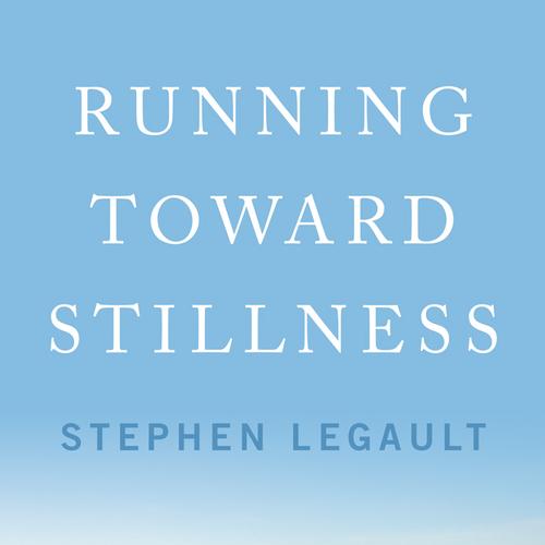 Running Toward Stillness