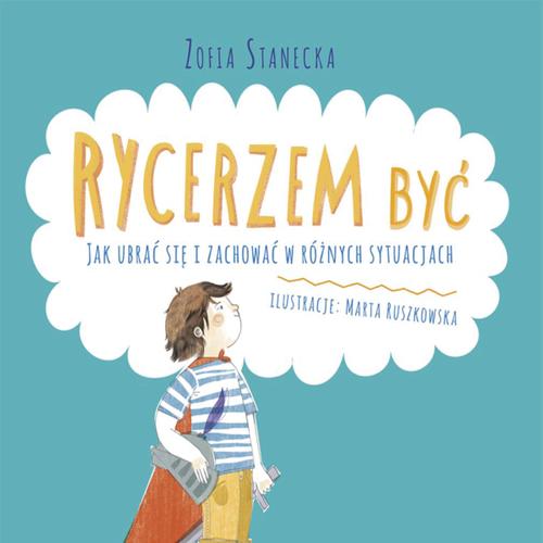 Rycerzem być - Jak ubrać się i zachować w różnych sytuacjach