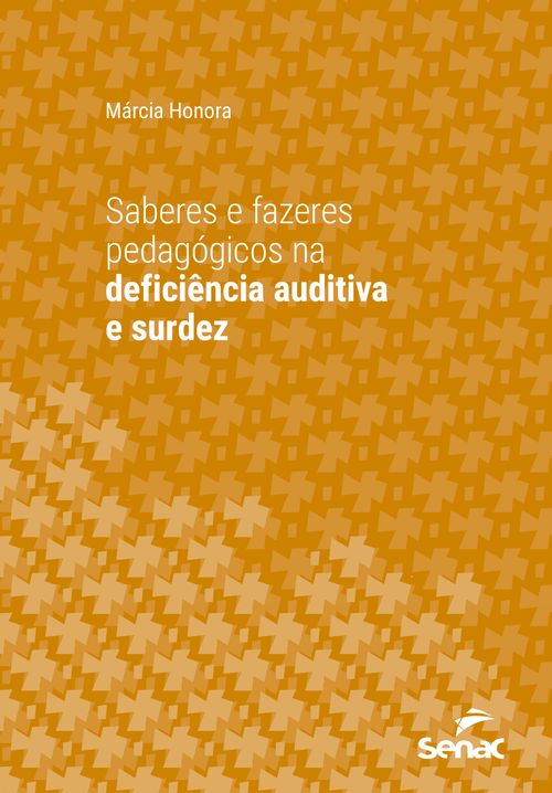 Saberes e fazeres pedagógicos na deficiência auditiva e surdez