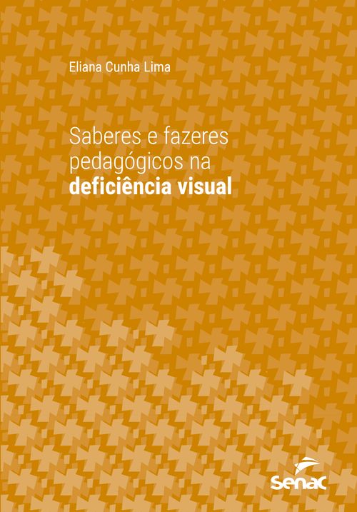 Saberes e fazeres pedagógicos na deficiência visual