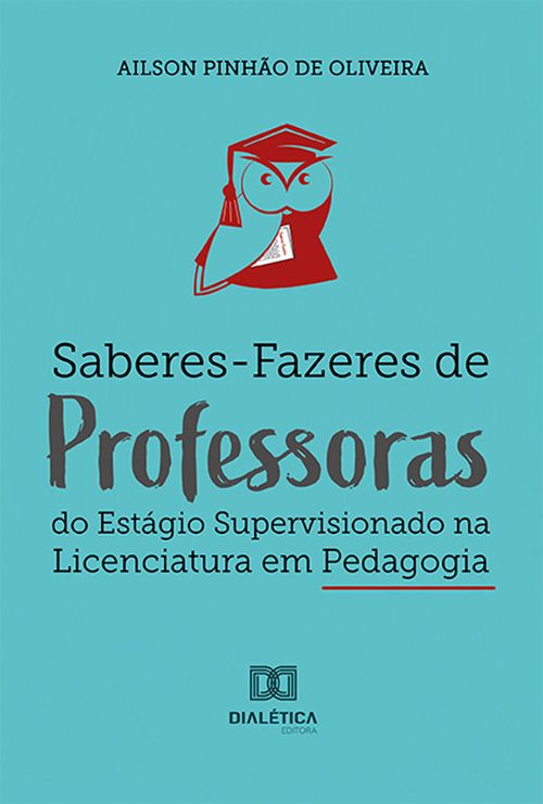 Saberes-Fazeres de Professoras do Estágio Supervisionado na Licenciatura em Pedagogia