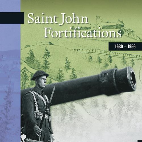 Saint John Fortifications, 1630-1956