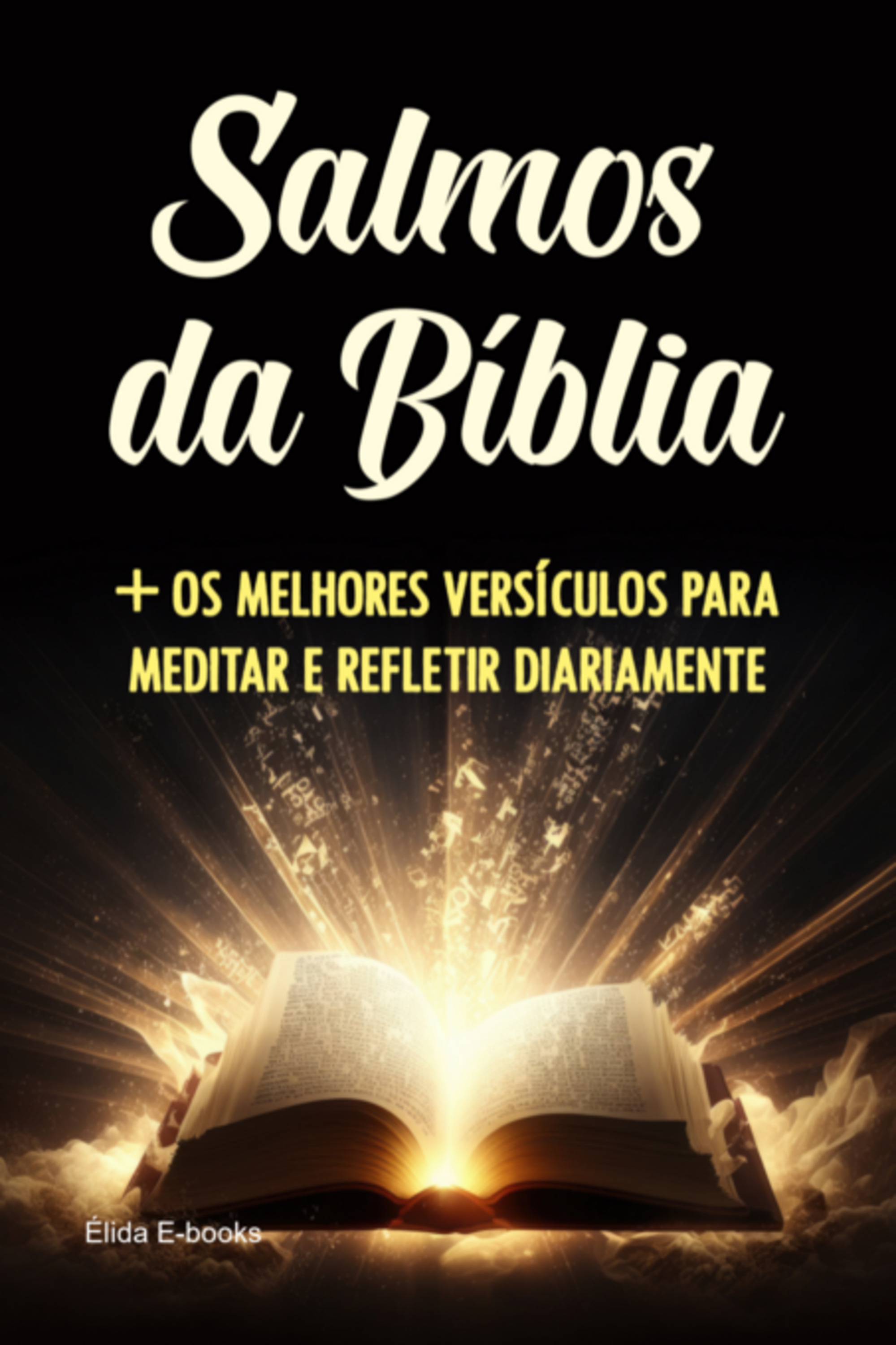 Salmos Da Bíblia + Os Melhores Versículos Para Meditar E Refletir Diariamente