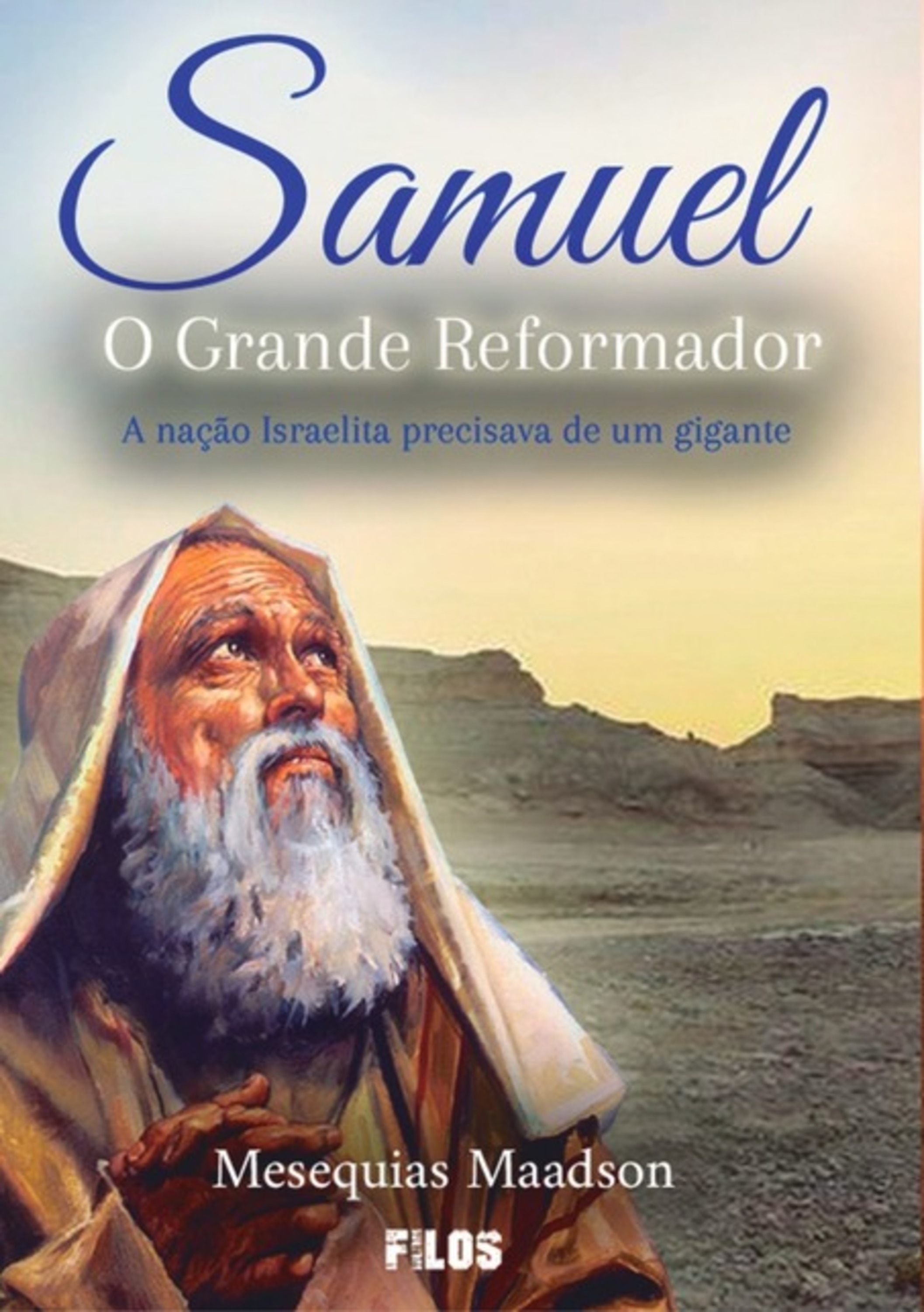 Samuel, O Grande Reformador