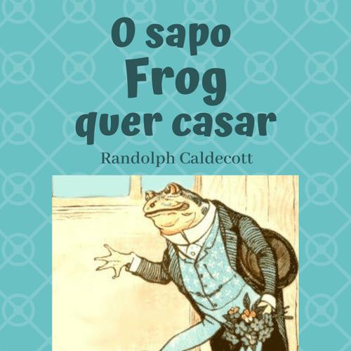 sapo Frog quer casar