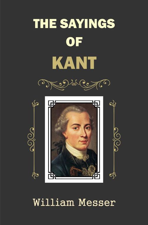 Sayings of Kant