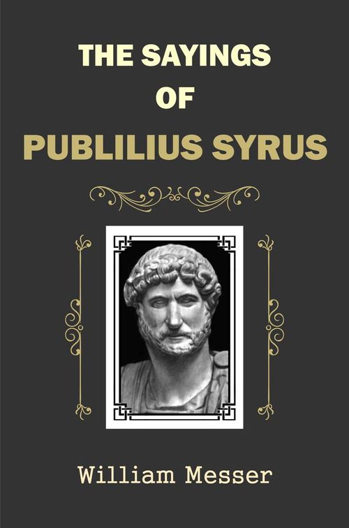 Sayings of Publilius Syrus