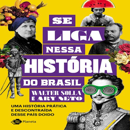 Se Liga Nessa História do Brasil