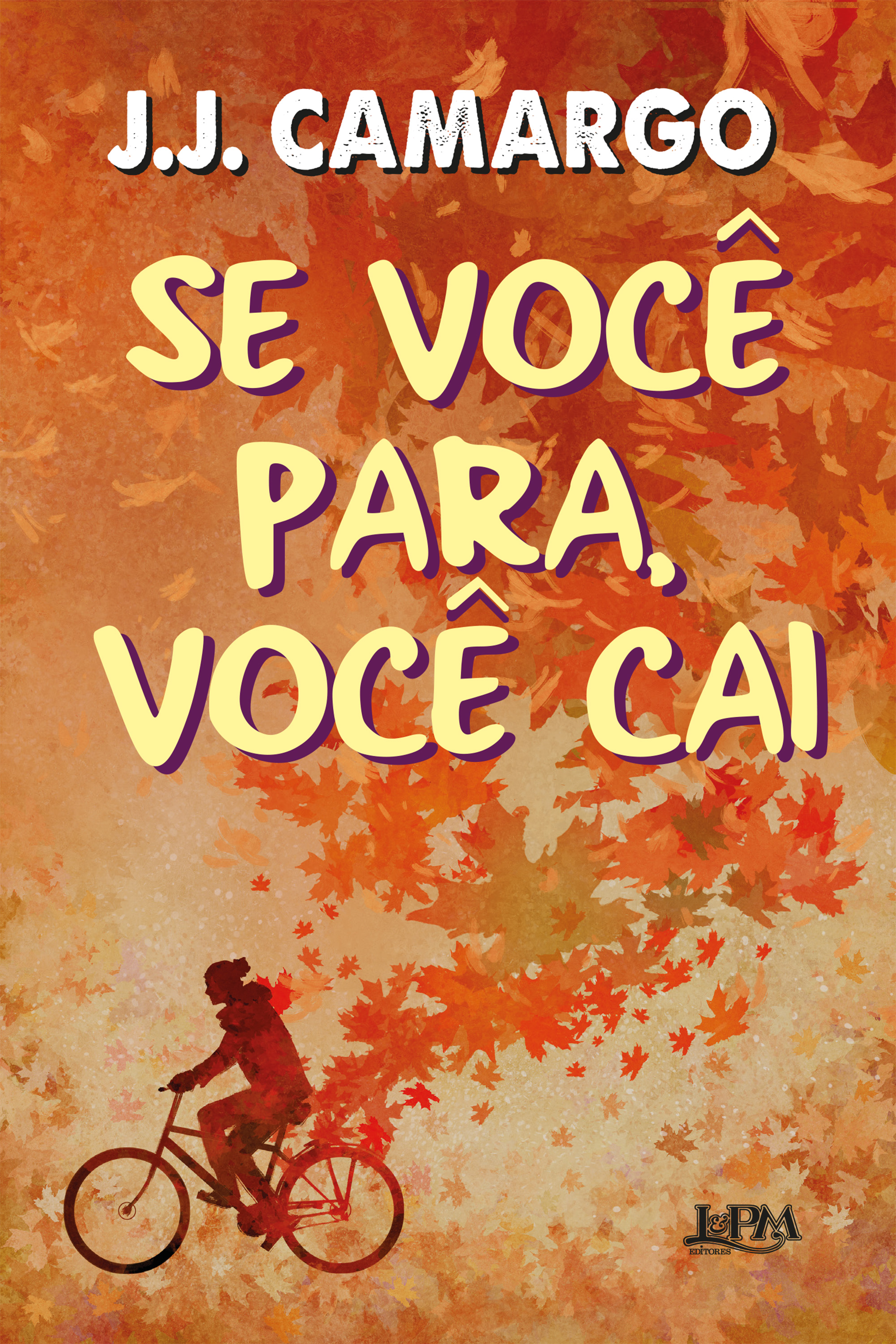 Se você para, você cai