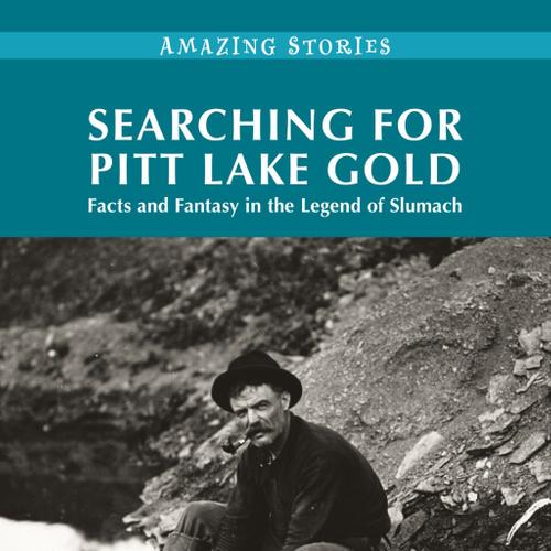 Searching for Pitt Lake Gold