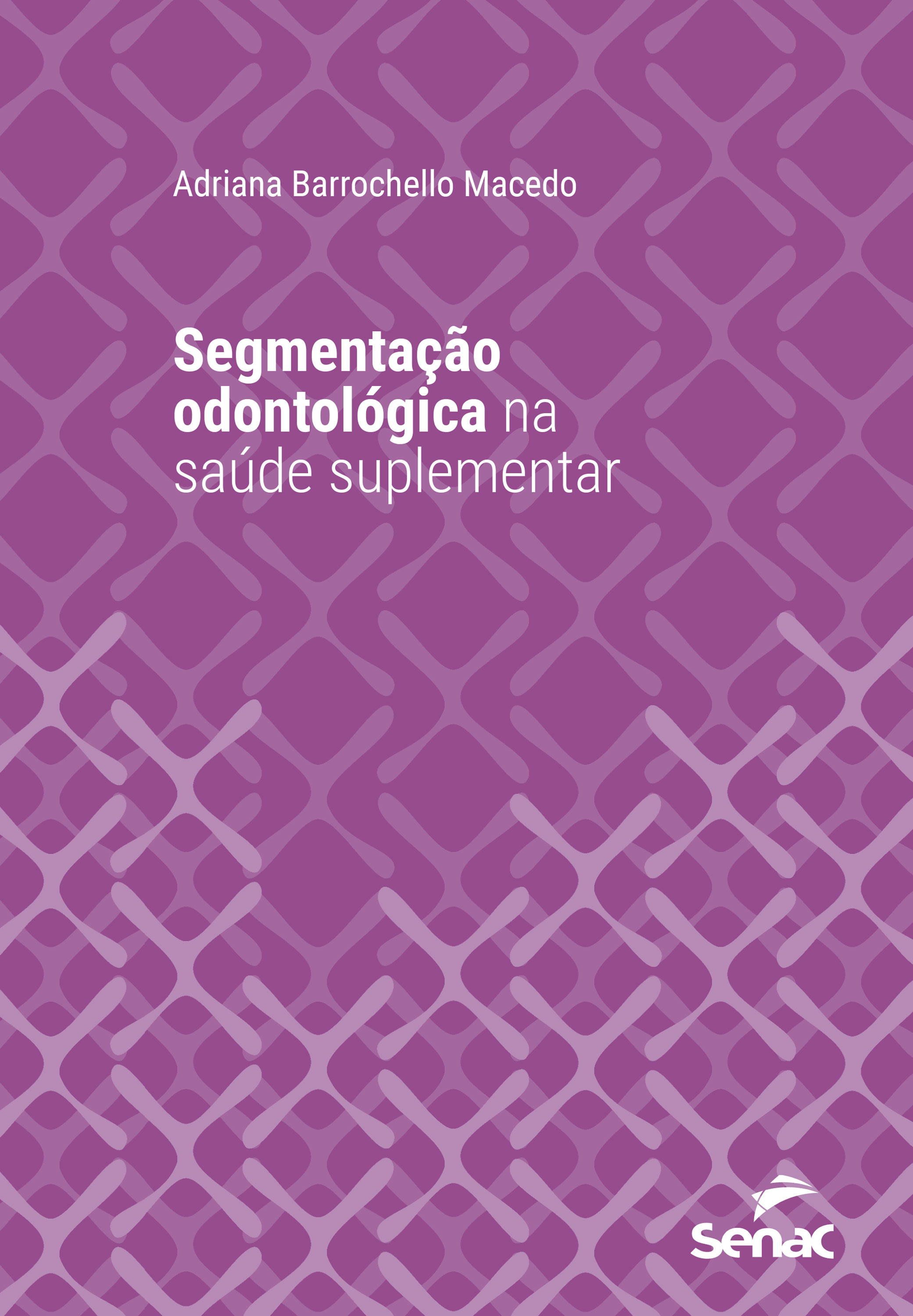 Segmentação odontológica na saúde suplementar