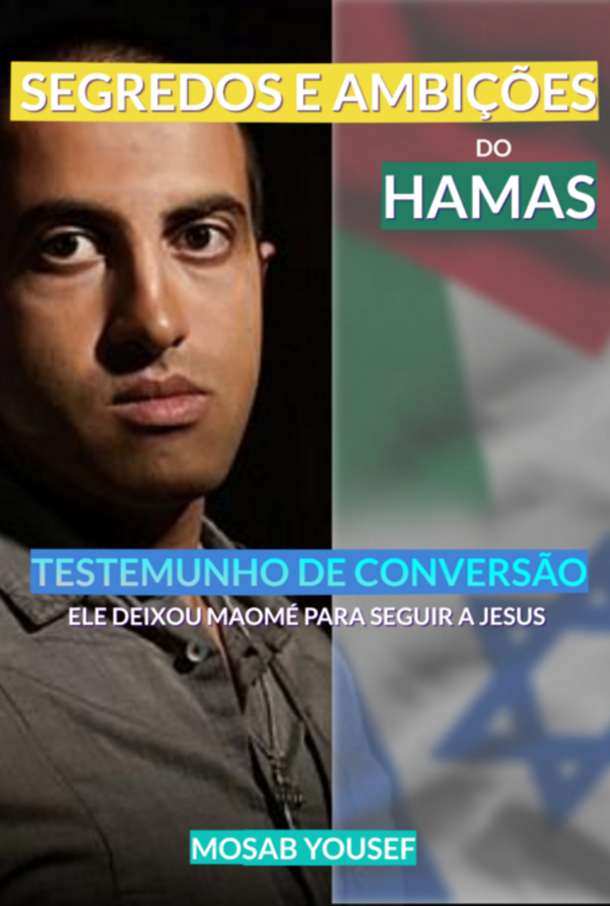 Segredos E Ambições Do Hamas- Testemunho De Conversão