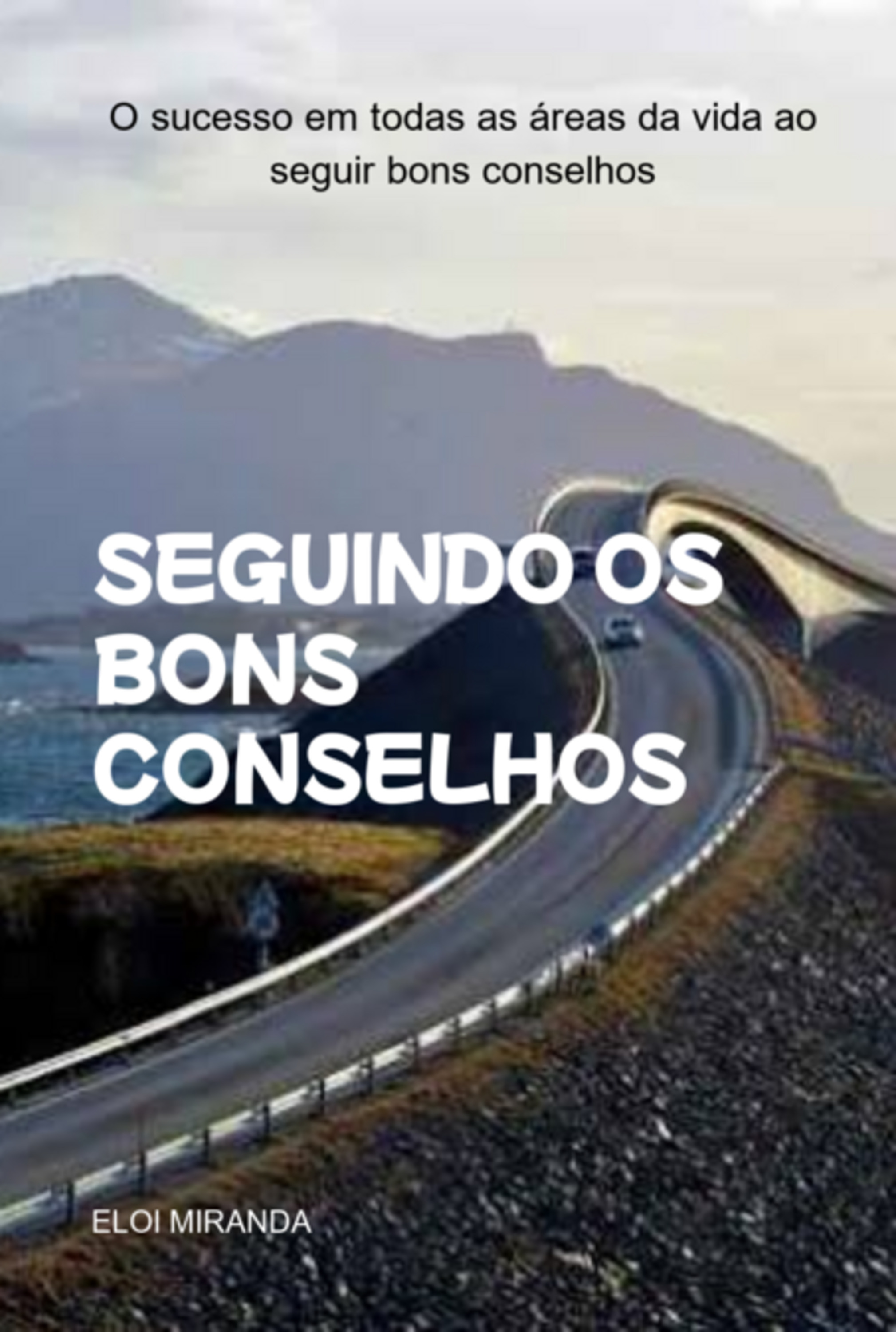 Seguindo Os Bons Conselhos