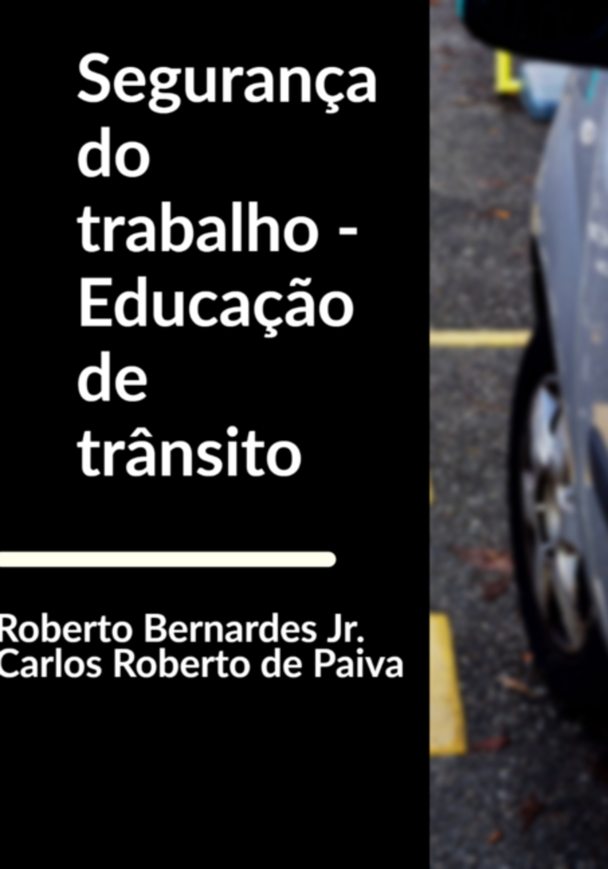 Segurança Do Trabalho: Educação De Trânsito