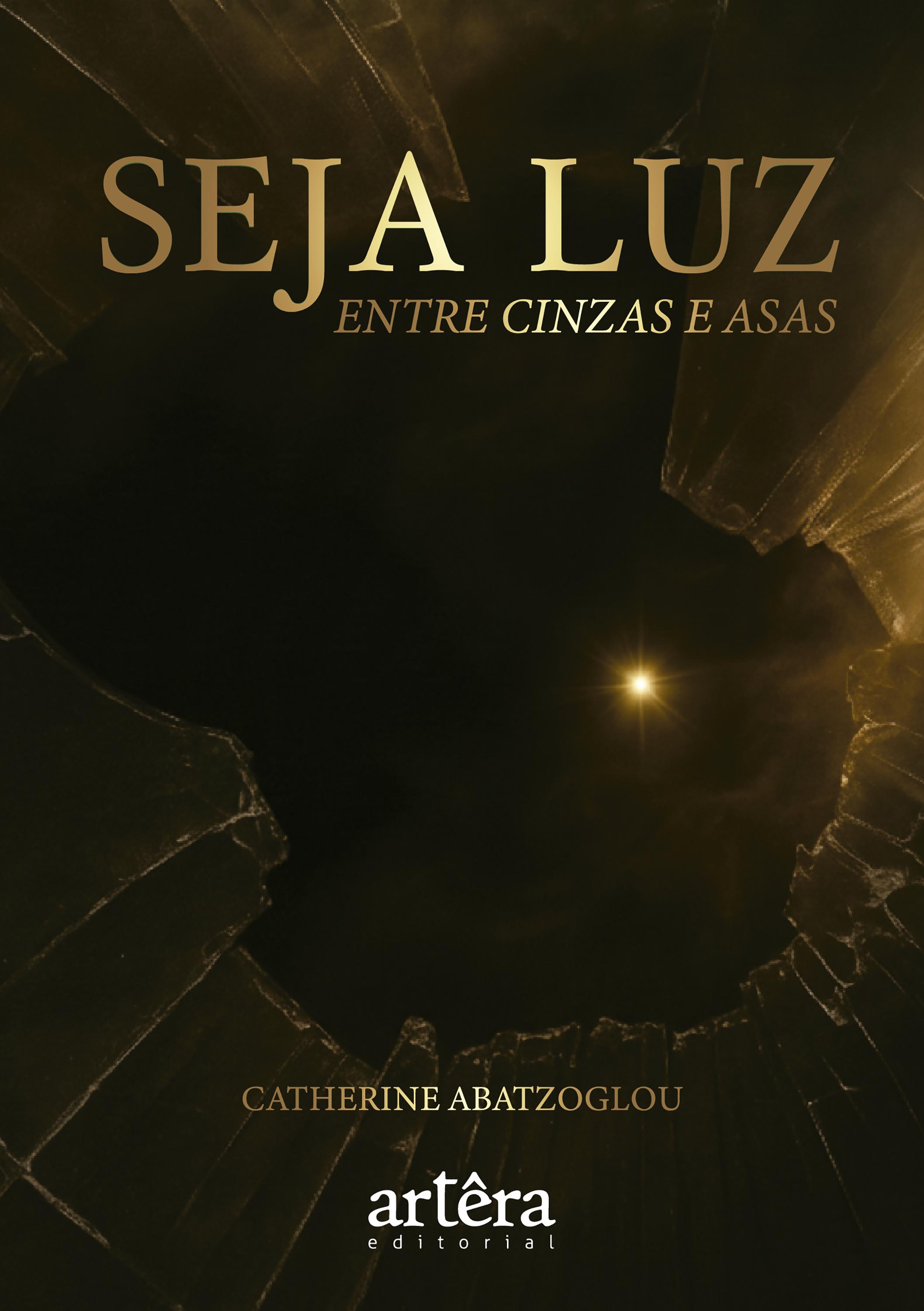 Seja Luz: Entre Cinzas e Asas