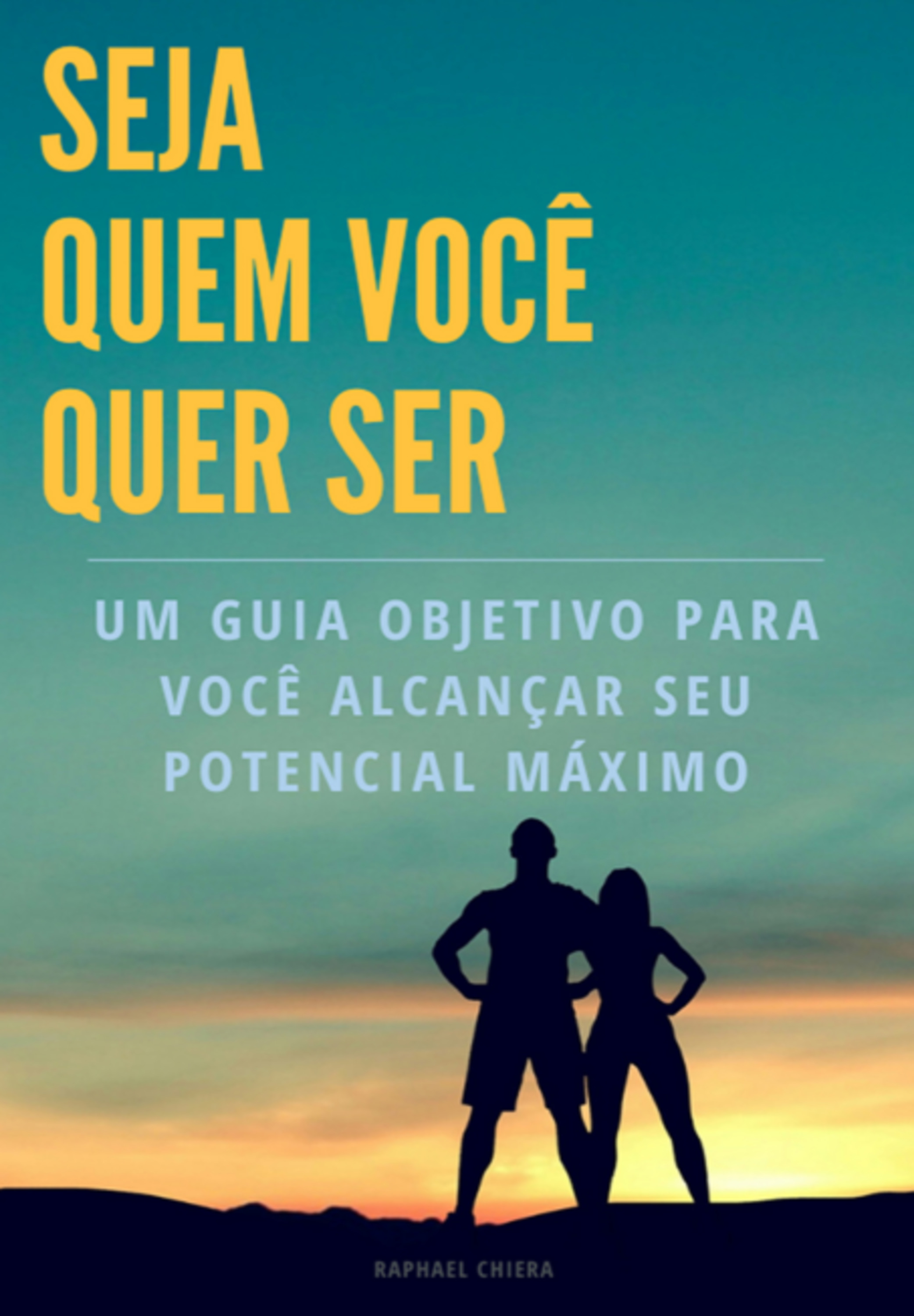 Seja Quem Você Quer Ser