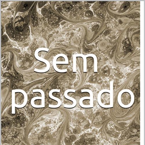 Sem passado