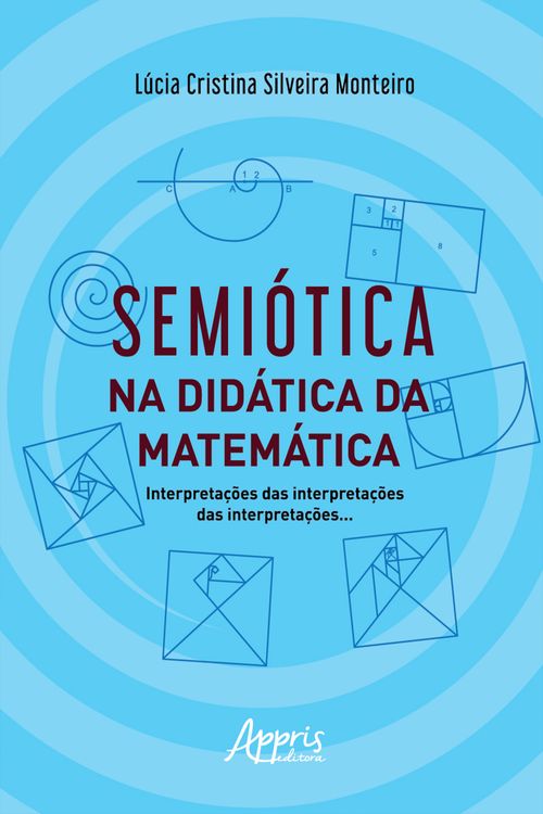 Semiótica na Didática da Matemática: Interpretações das Interpretações das Interpretações