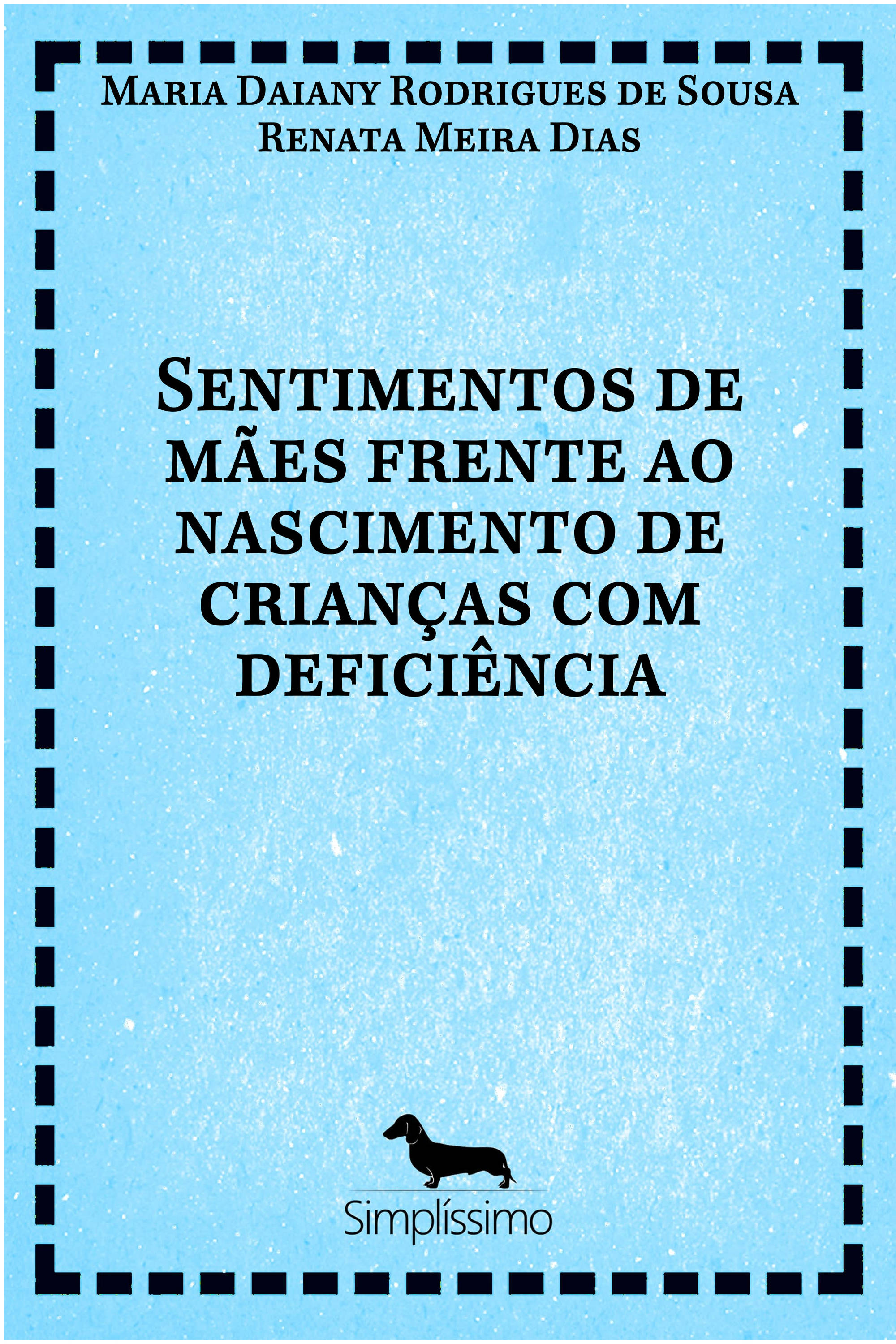 SENTIMENTOS DE MÃES FRENTE AO NASCIMENTO DE CRIANÇAS COM DEFICIÊNCIA