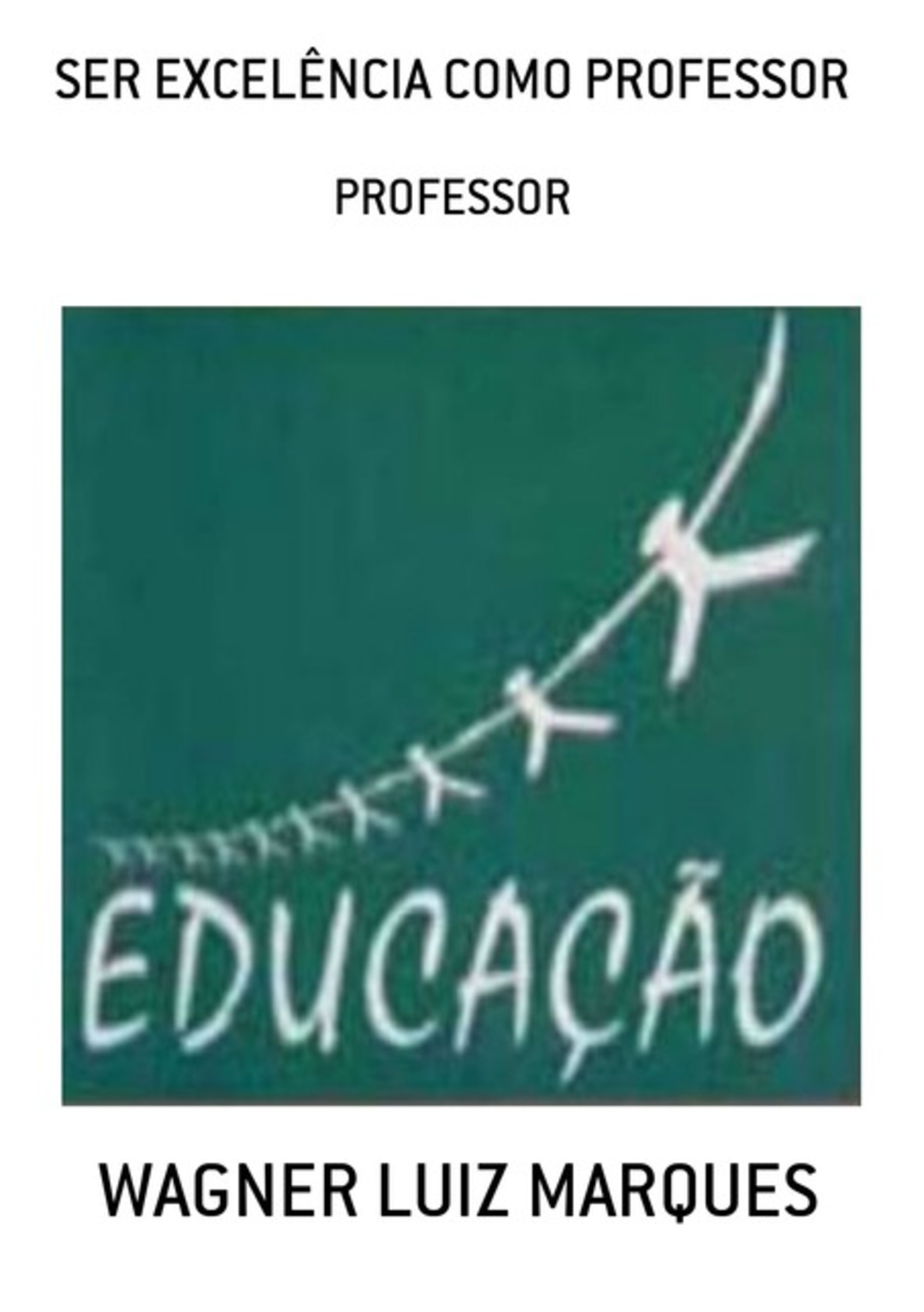 Ser Excelência Como Professor