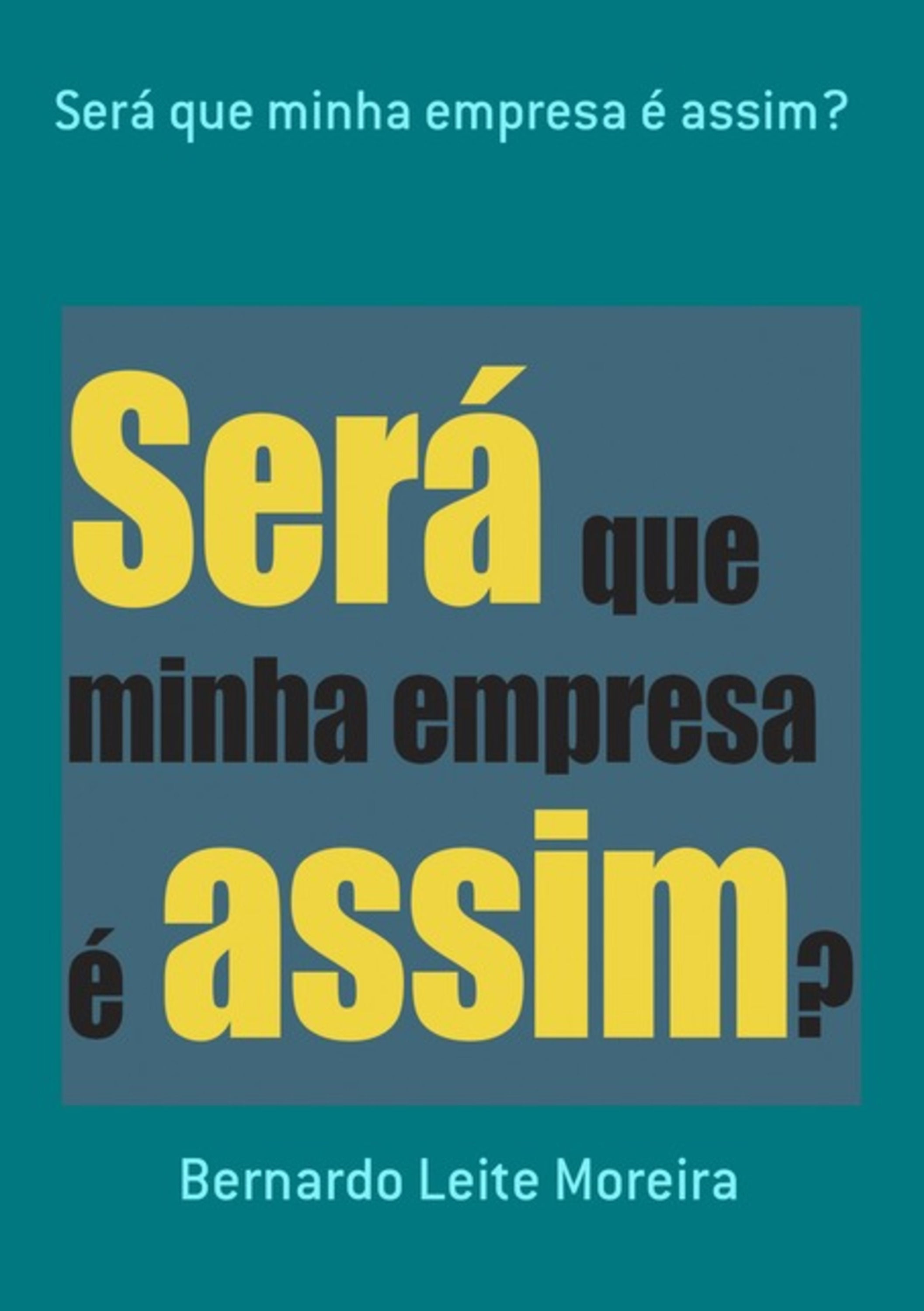 Será Que Minha Empresa É Assim?