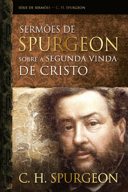 Sermões de Spurgeon sobre a segunda vinda de Cristo