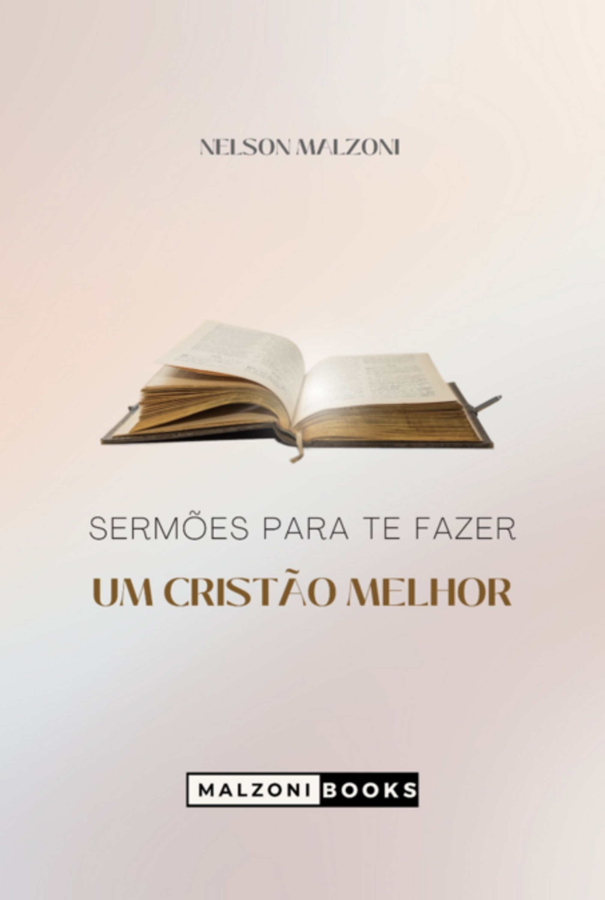 Sermões Para Te Fazer Um Cristão Melhor