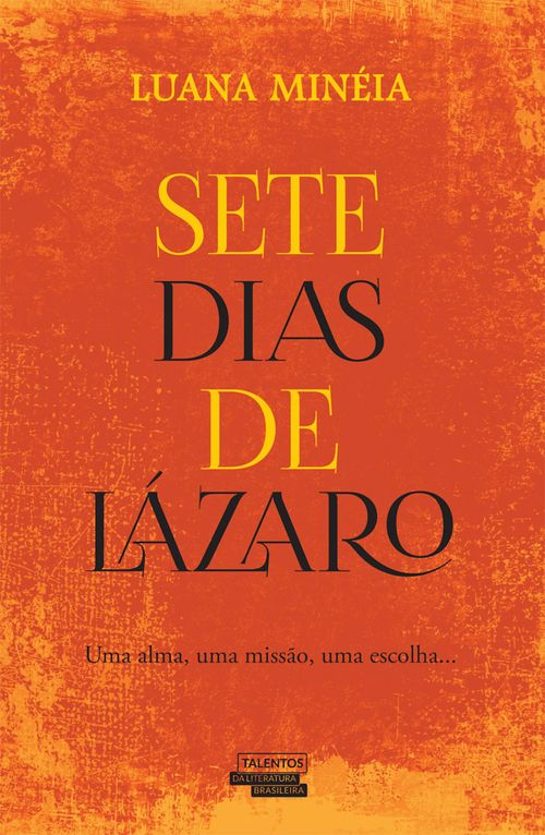 Sete Dias de Lazaro - Uma alma,Uma missão,Uma escolha...