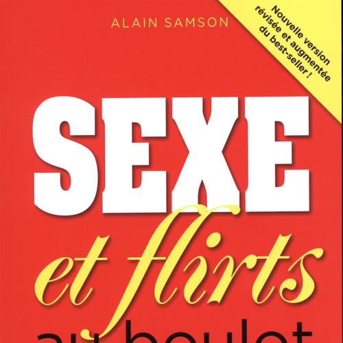 Sexe et flirt au boulot Non, merci ! Ou... pourquoi pas ?