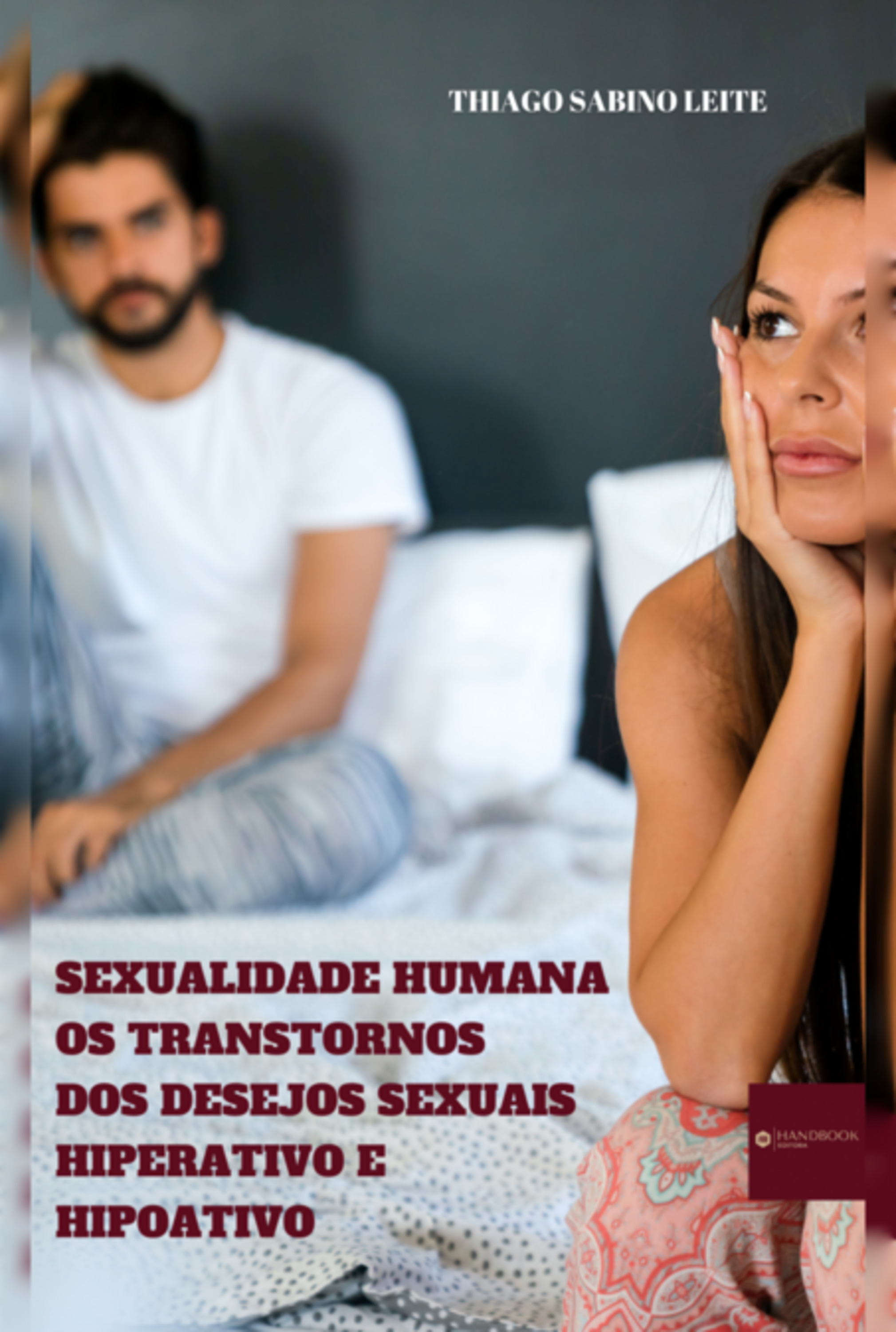 Sexualidade Humana: Os Transtornos Dos Desejos Sexuais Hiperativos E Hipoativos