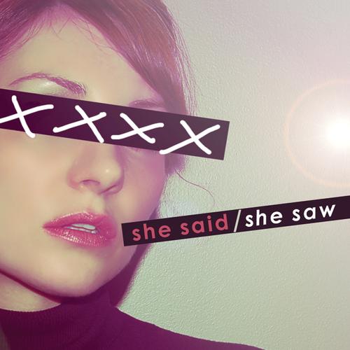 She Said/She Saw