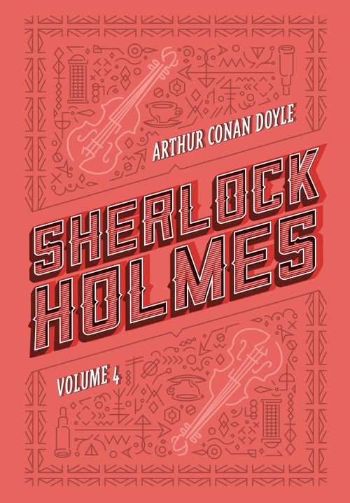 Sherlock Holmes: Volume 4